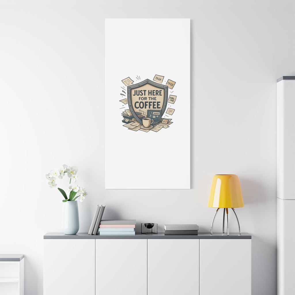 Just Here for the Coffee Canvas Wall Art — Funny Office Coffee Decor
