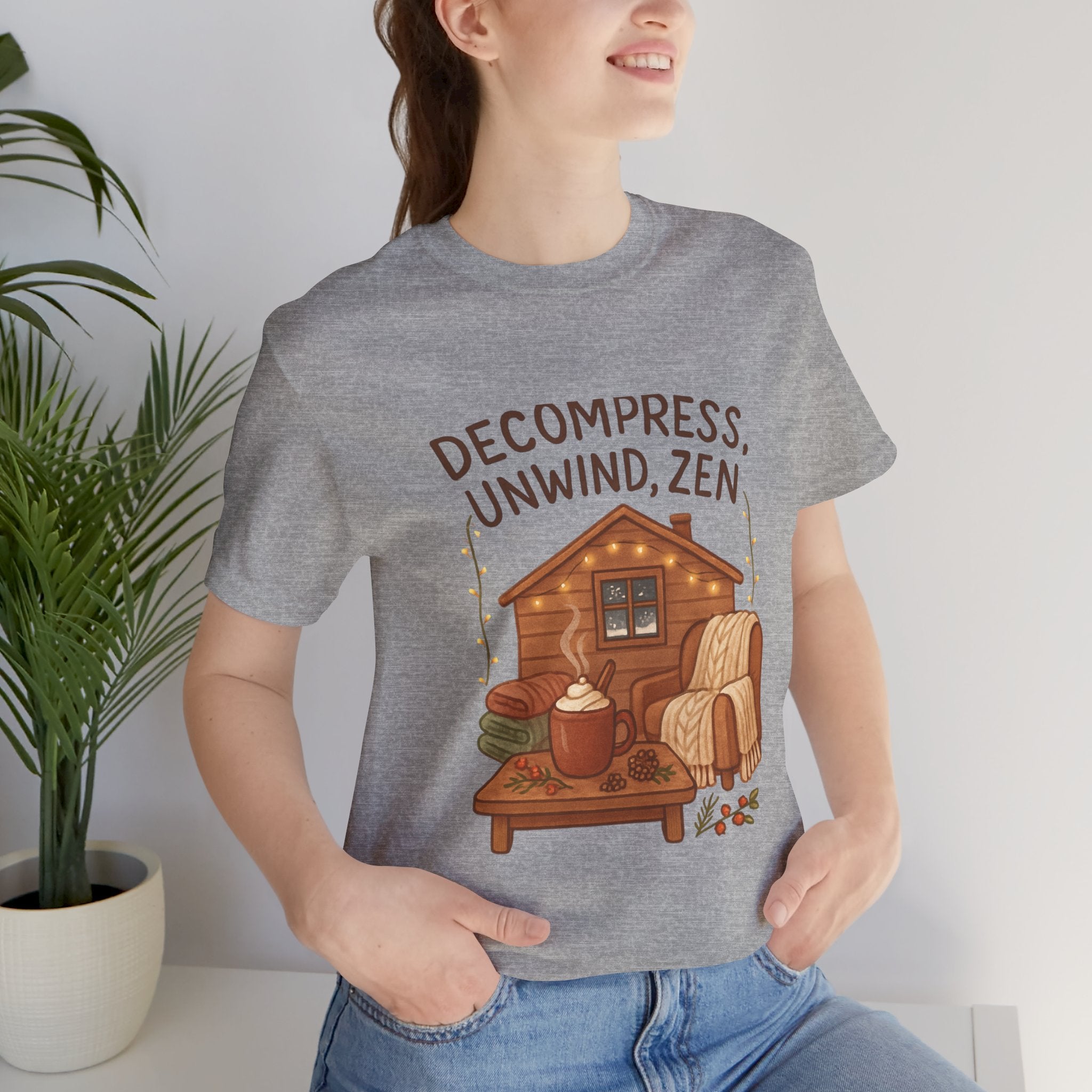 Decompress Unwind Zen T-Shirt — Cozy Cabin Relaxation Tee