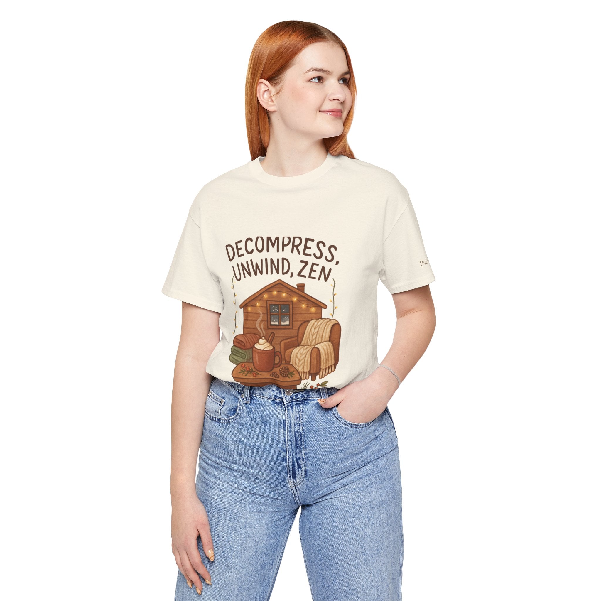 Decompress Unwind Zen T-Shirt — Cozy Cabin Relaxation Tee