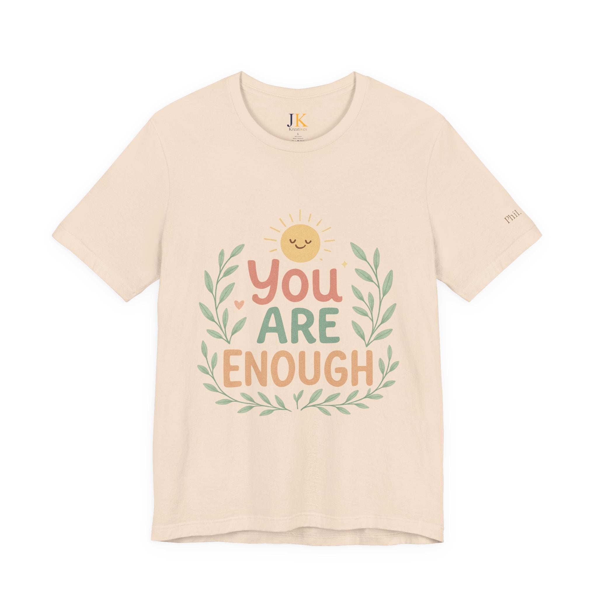 You Are Enough T‑Shirt — Positive Affirmation Tee