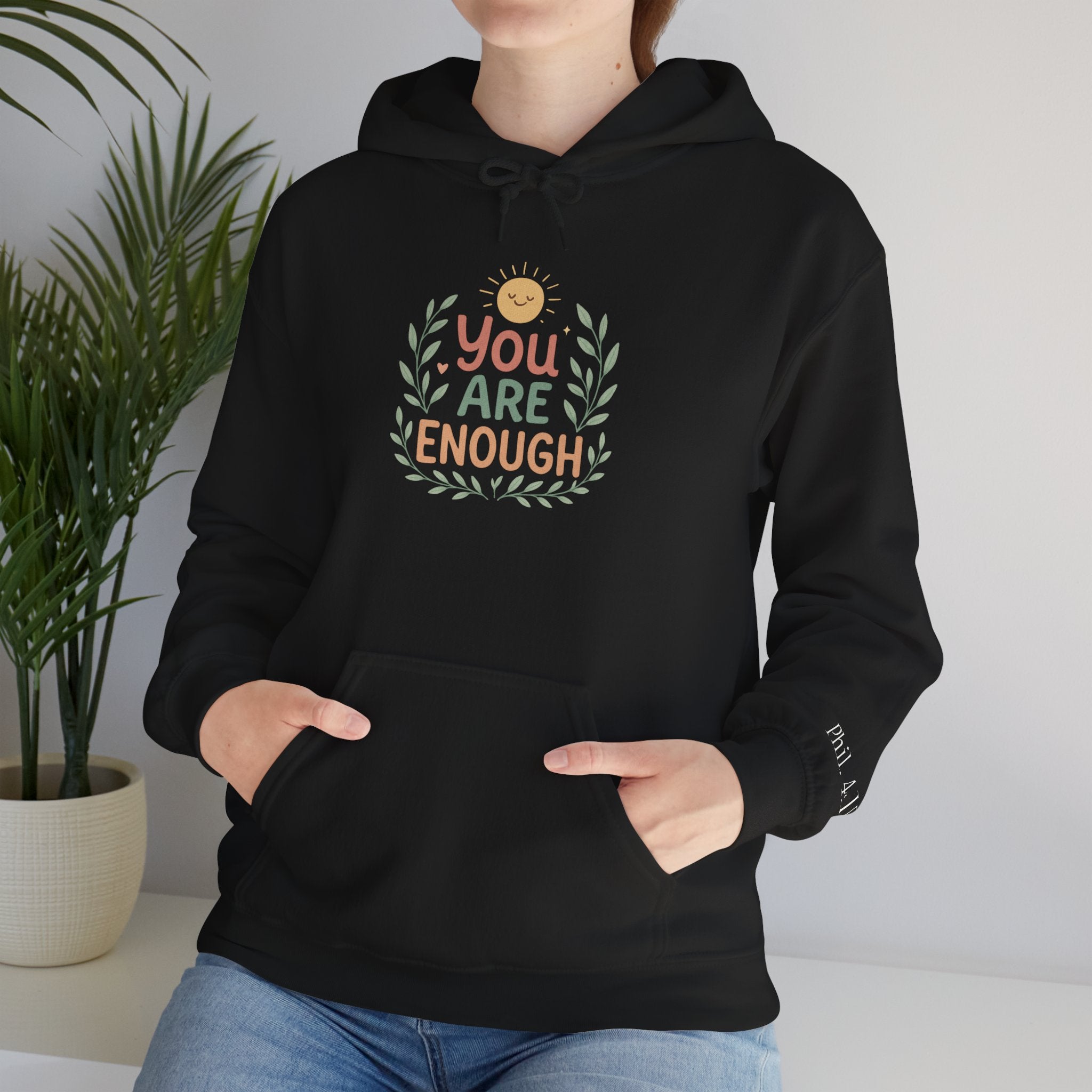 You Are Enough Hoodie — Positive Affirmation Comfort Sweatshirt