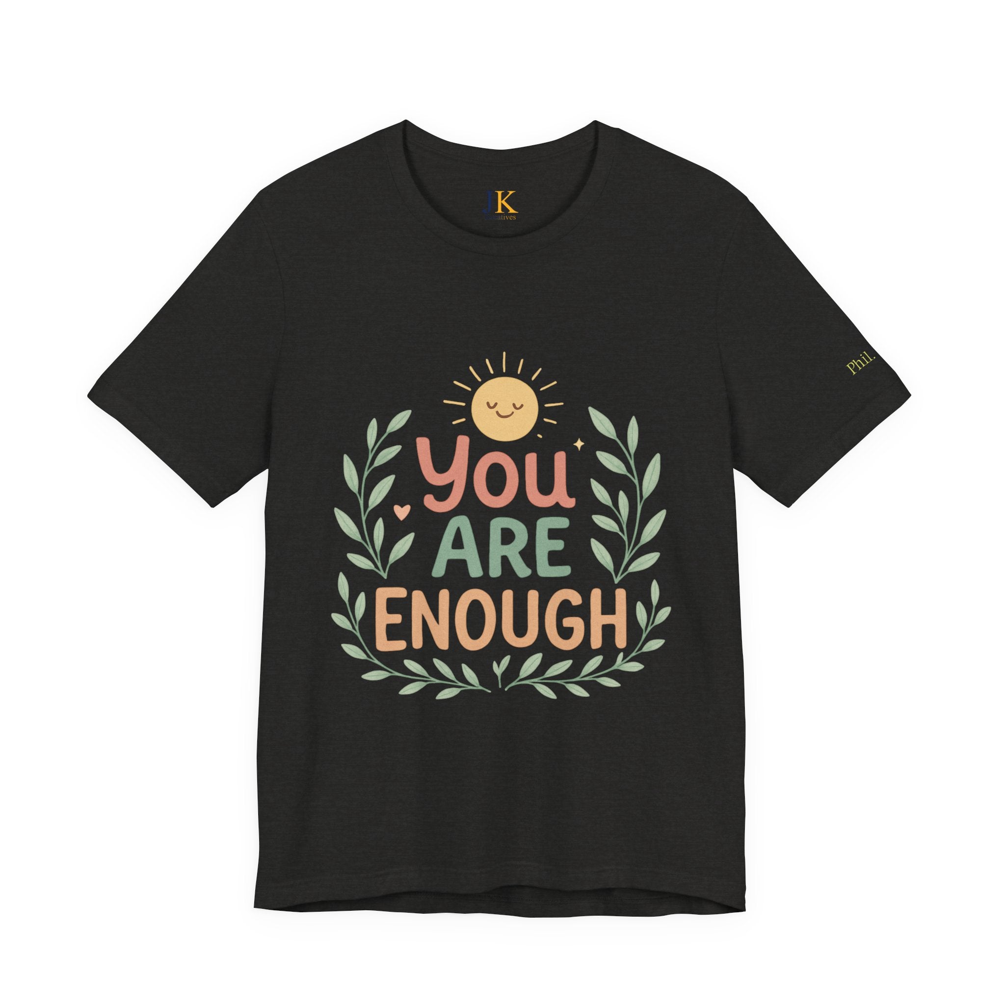 You Are Enough T‑Shirt — Positive Affirmation Tee