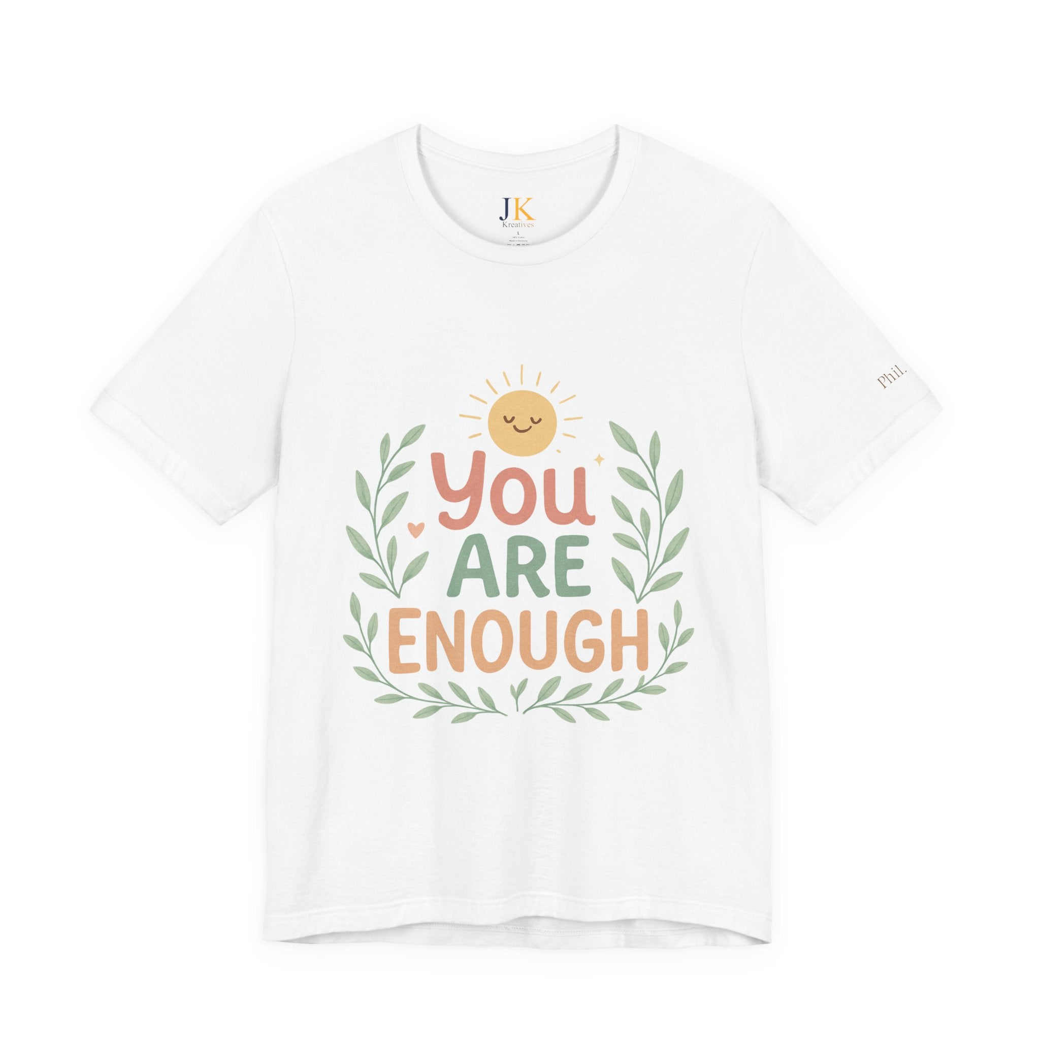 You Are Enough T‑Shirt — Positive Affirmation Tee