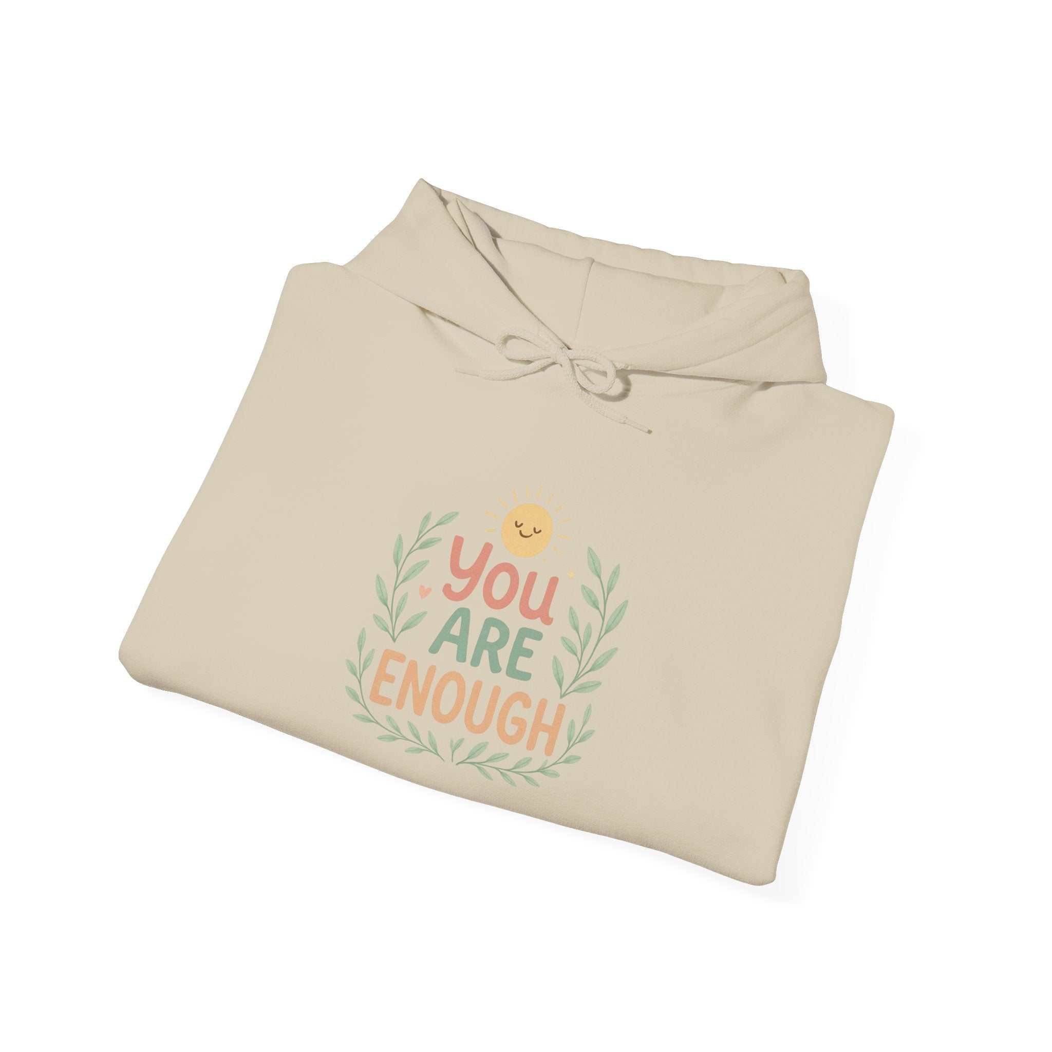 You Are Enough Hoodie — Positive Affirmation Comfort Sweatshirt