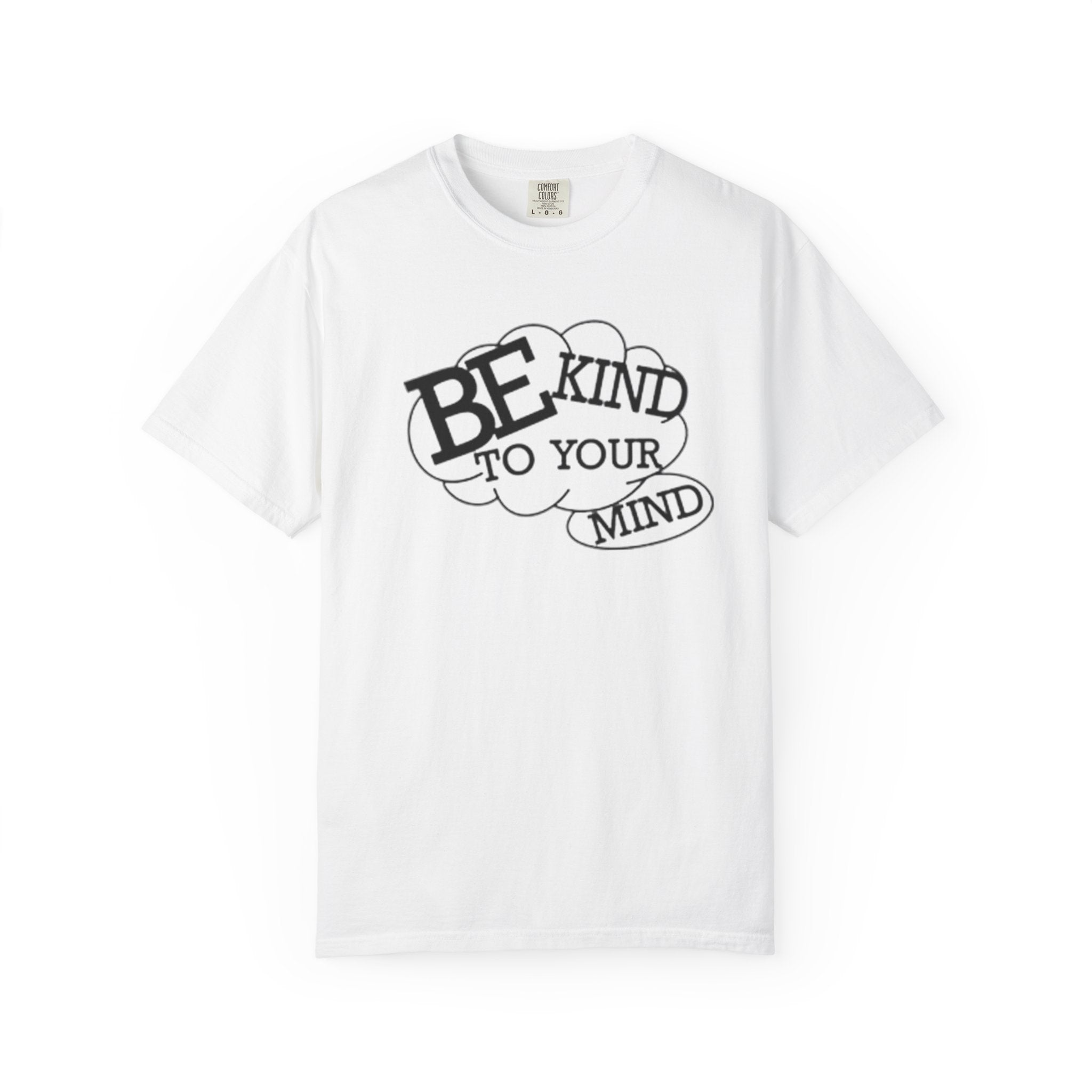 Be Kind to Your Mind T-Shirt — Mental Health Awareness Graphic Tee
