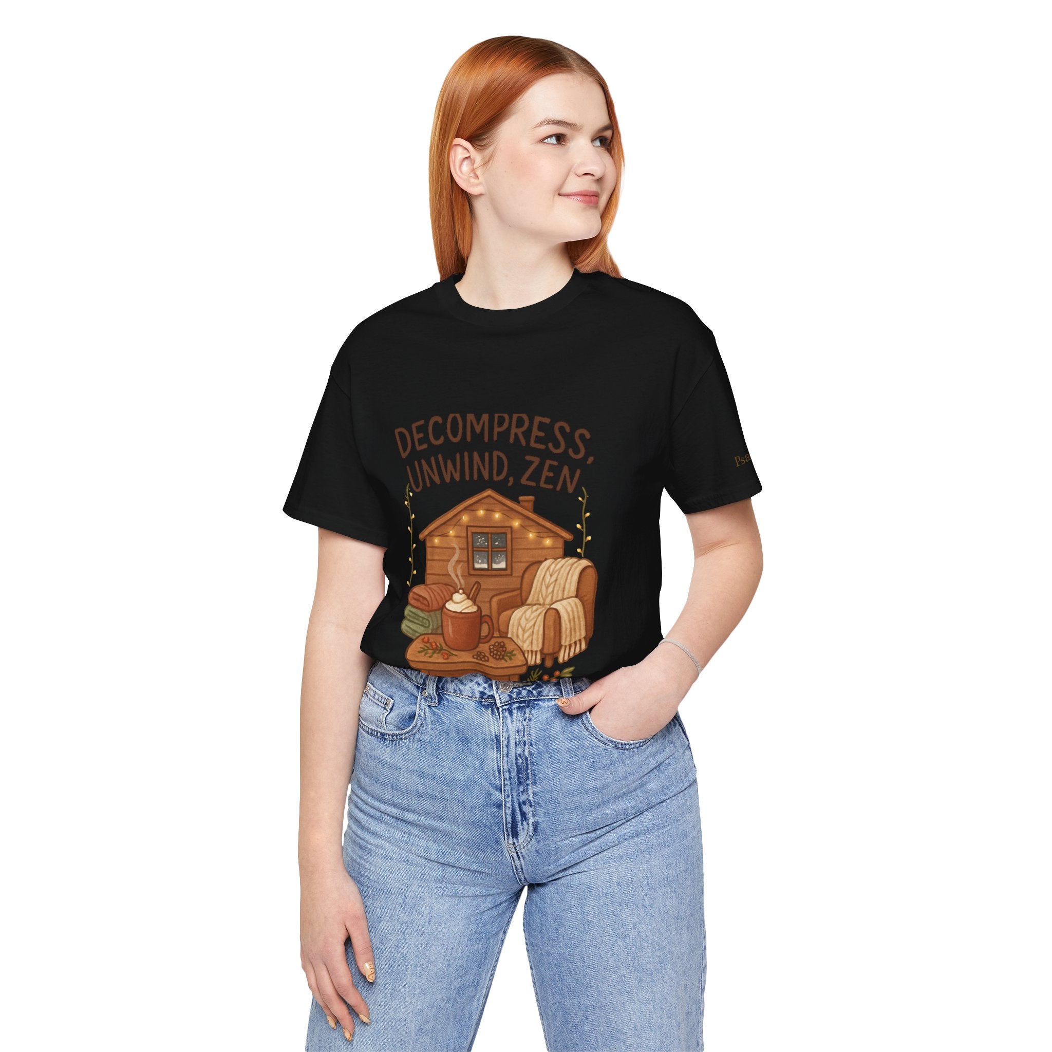 Decompress Unwind Zen T-Shirt — Cozy Cabin Relaxation Tee