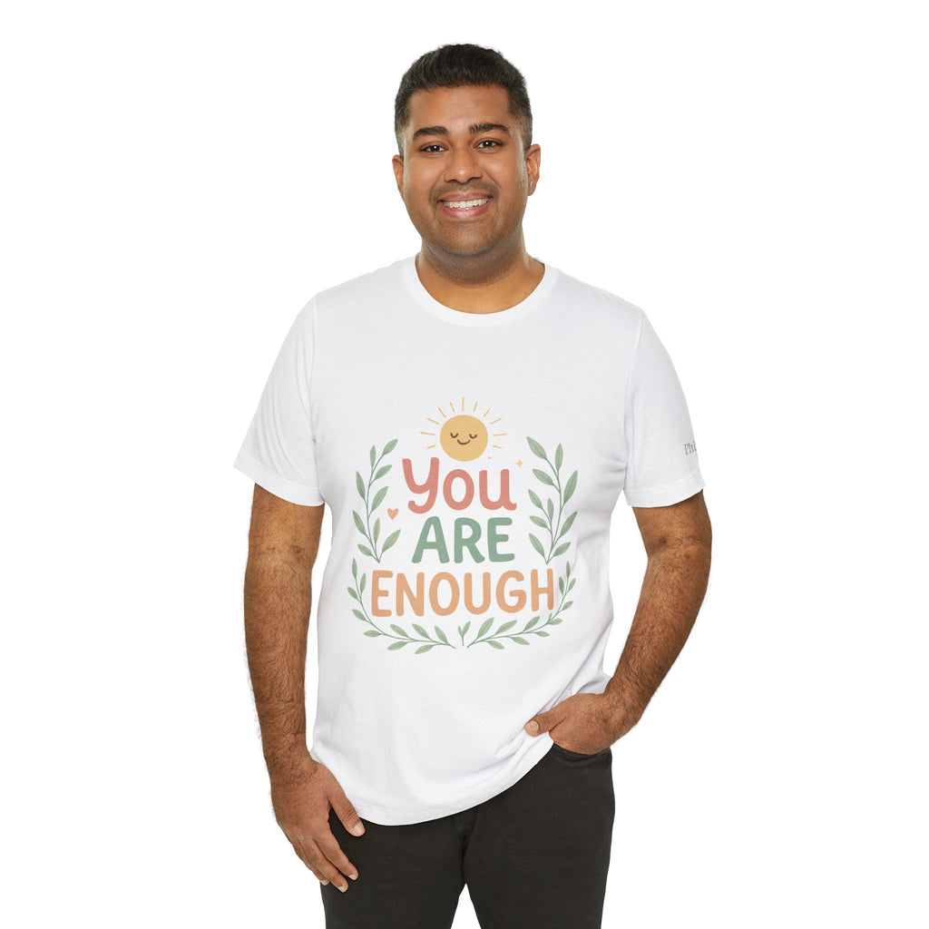 You Are Enough T‑Shirt — Positive Affirmation Tee