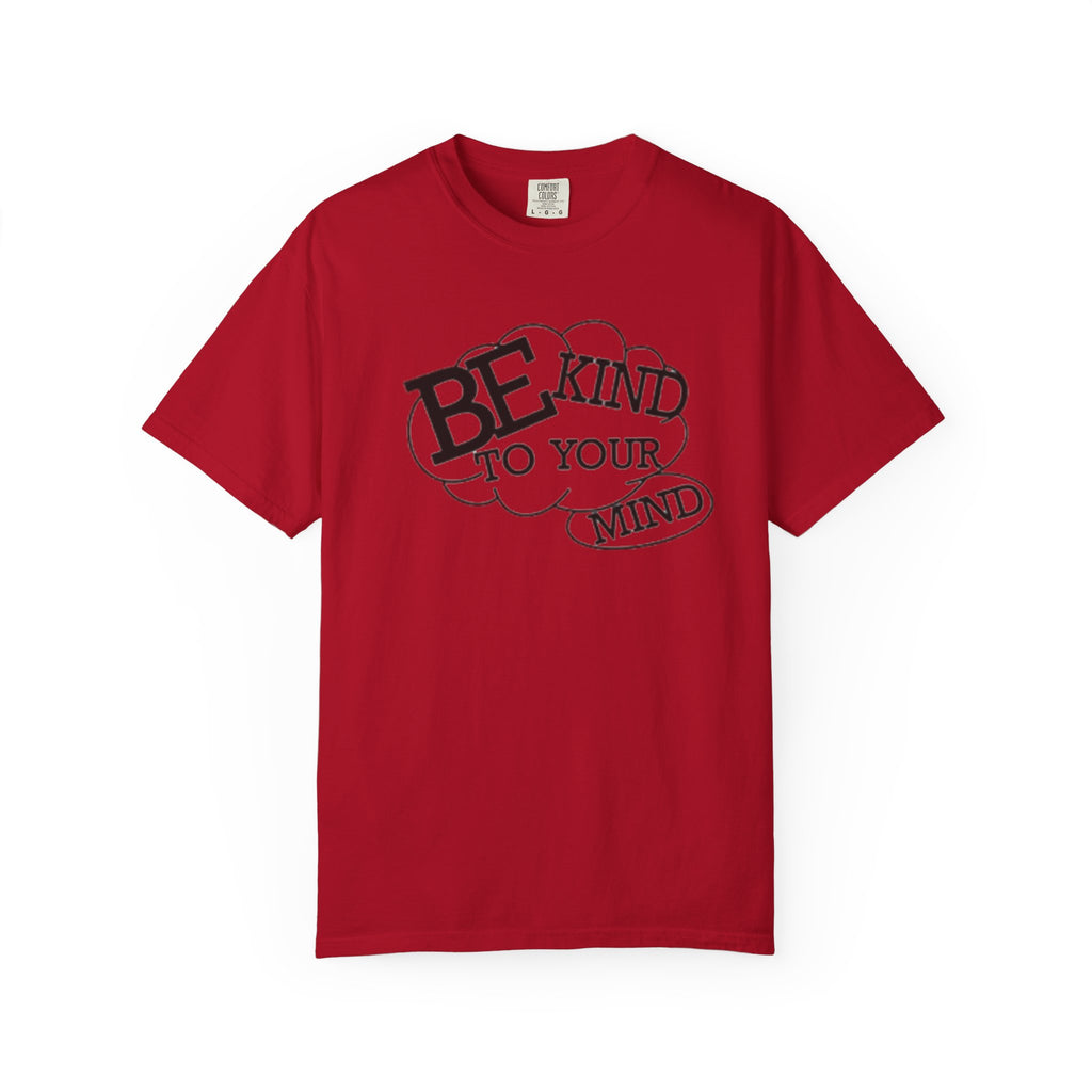 Be Kind to Your Mind T-Shirt — Mental Health Awareness Graphic Tee