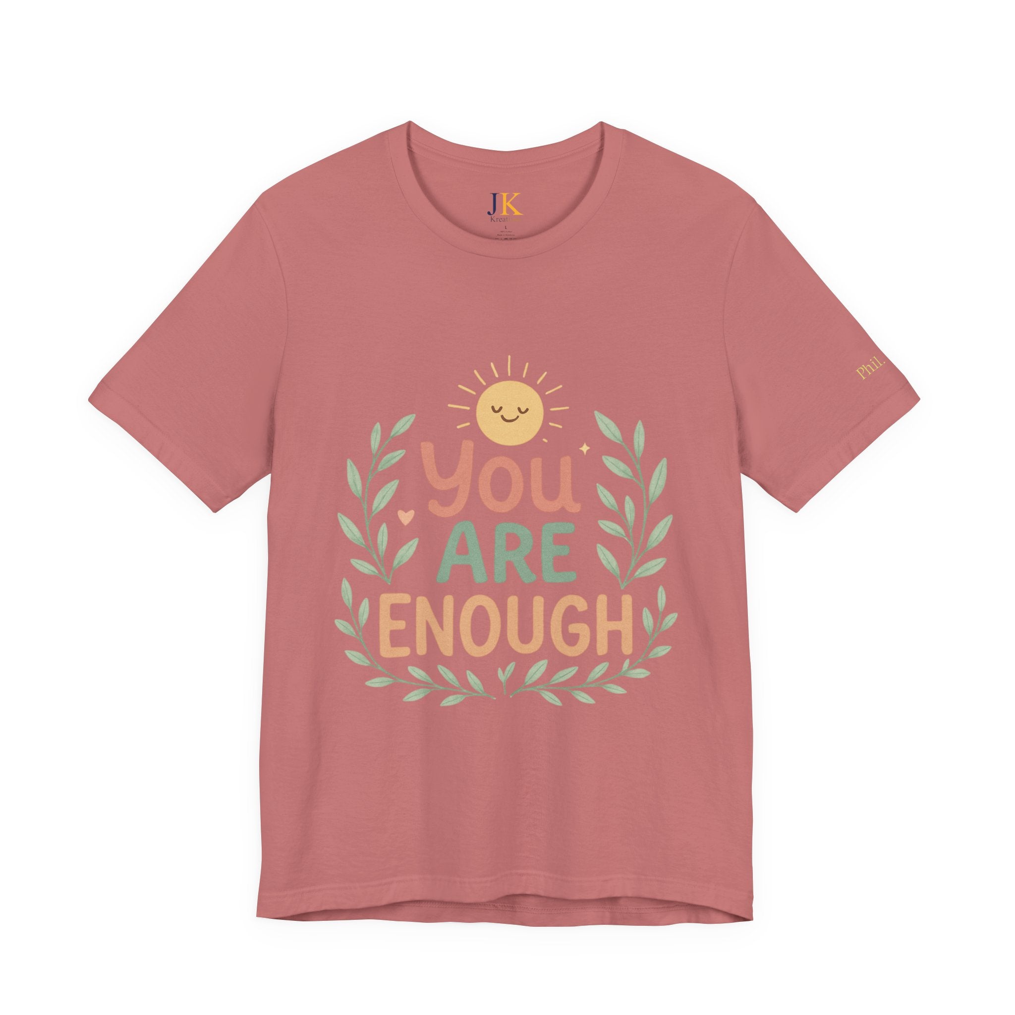 You Are Enough T‑Shirt — Positive Affirmation Tee