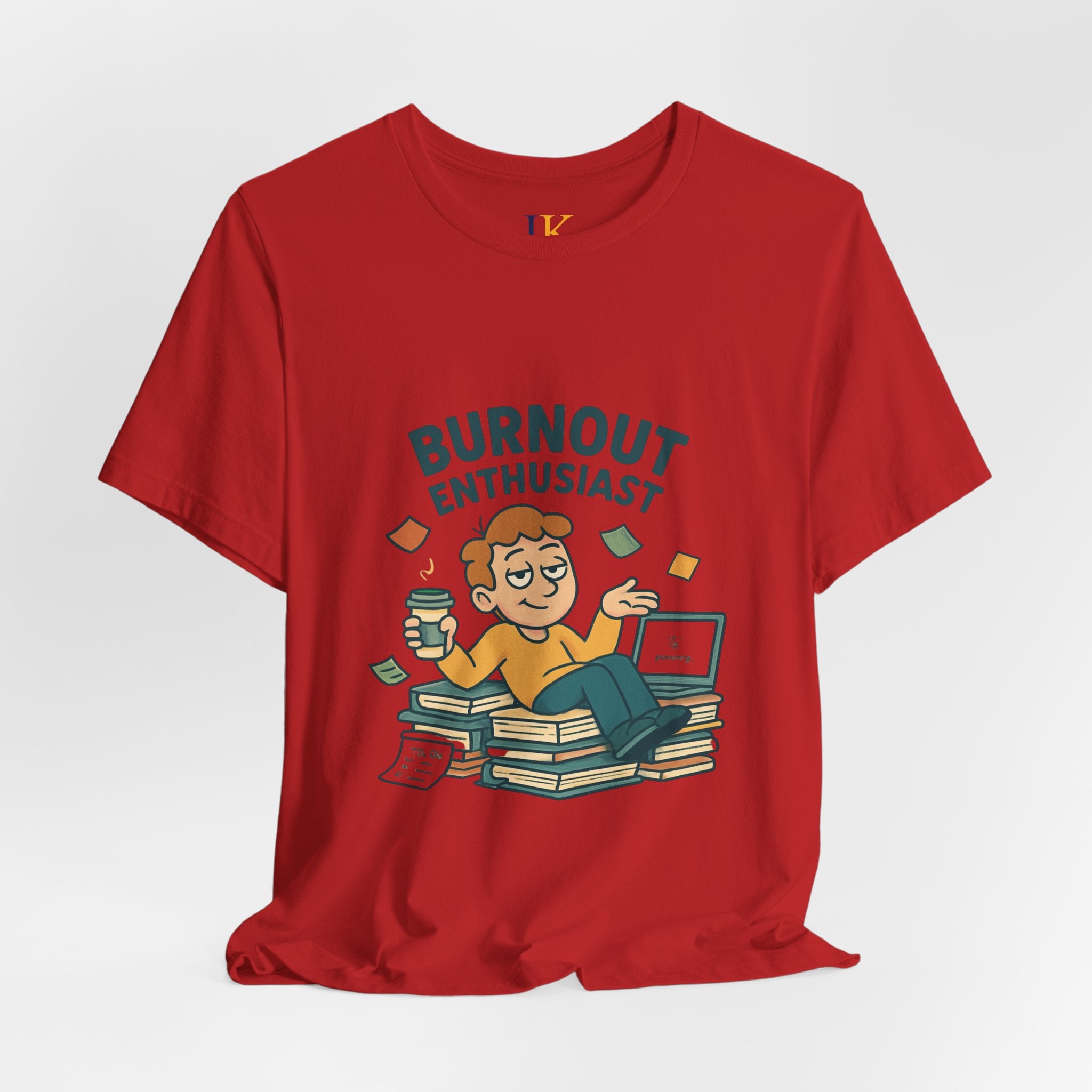 Burnout Enthusiast T-Shirt — Funny Work Stress Graphic Tee