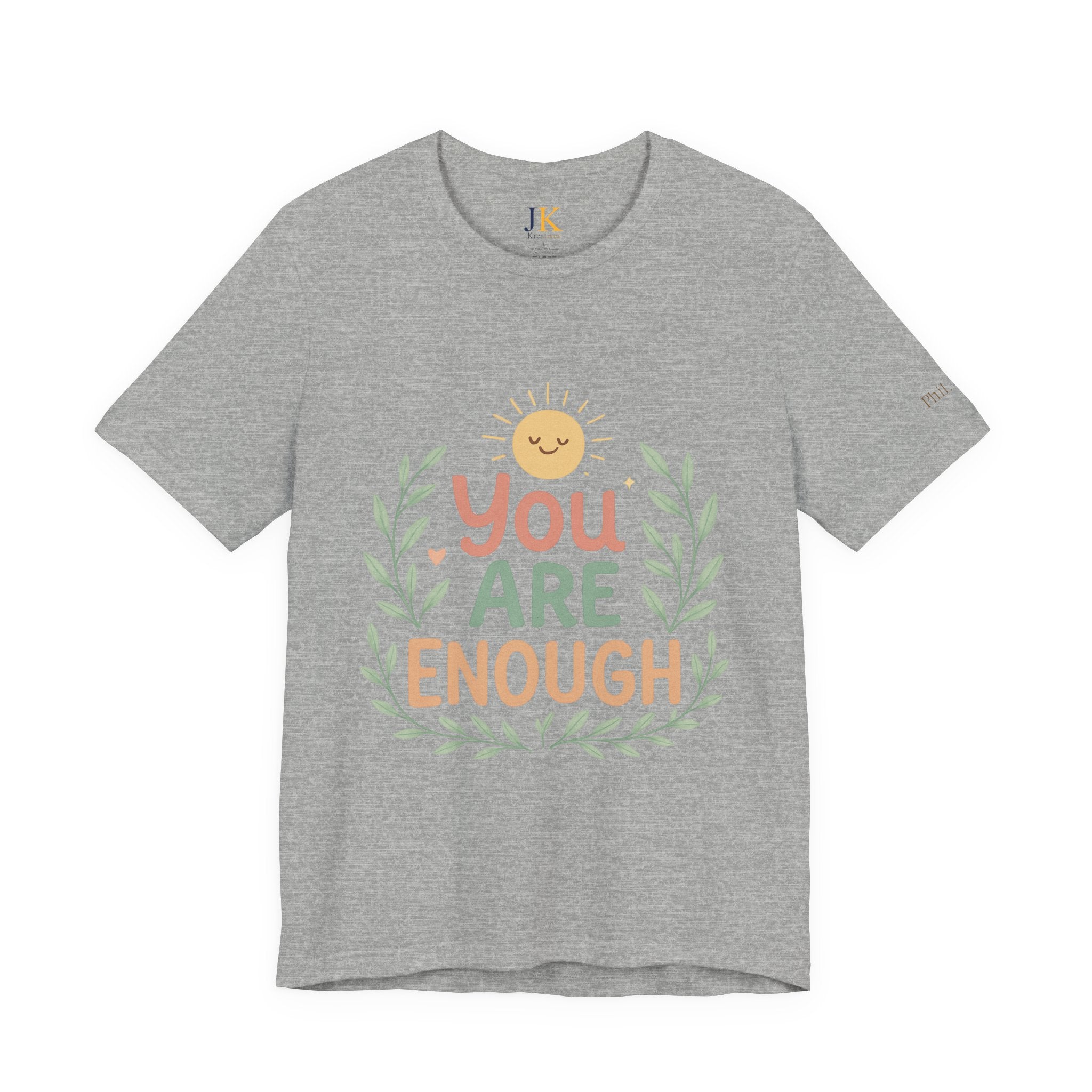 You Are Enough T‑Shirt — Positive Affirmation Tee