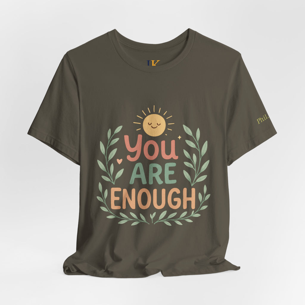 You Are Enough T‑Shirt — Positive Affirmation Tee