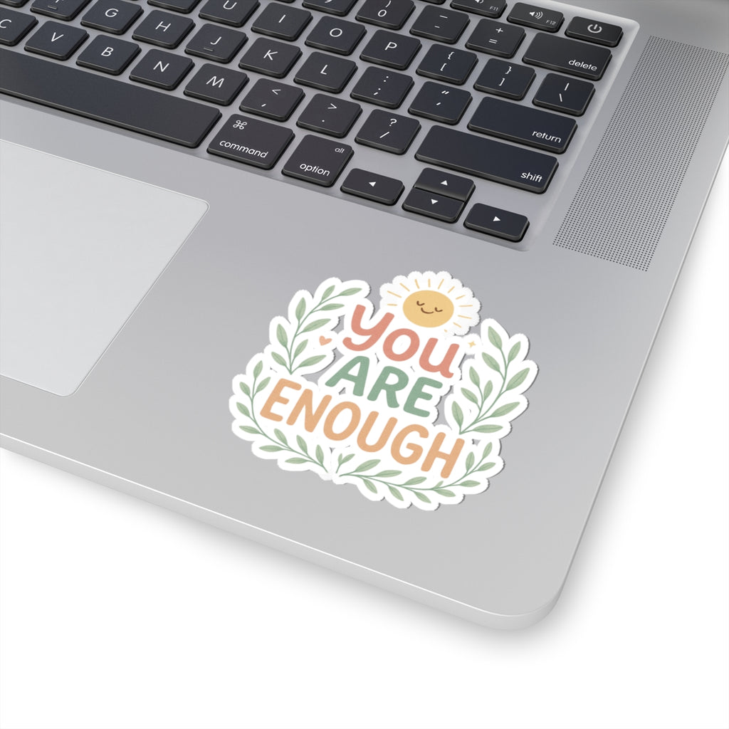 You Are Enough Sticker — Positive Affirmation Kiss-Cut Sticker with Sun & Laurel Design