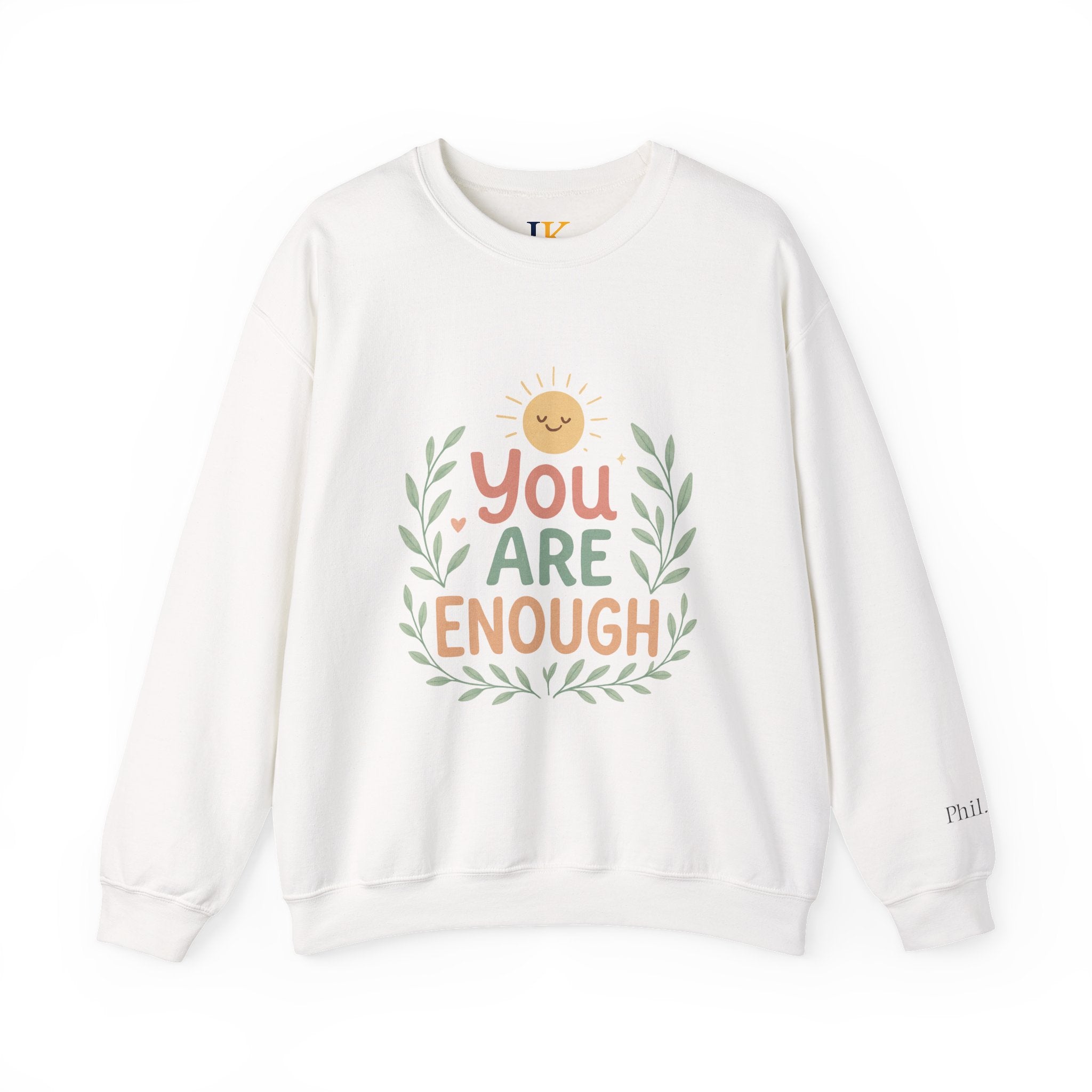 You Are Enough Crewneck Sweatshirt — Positive Affirmation Cozy Pullover