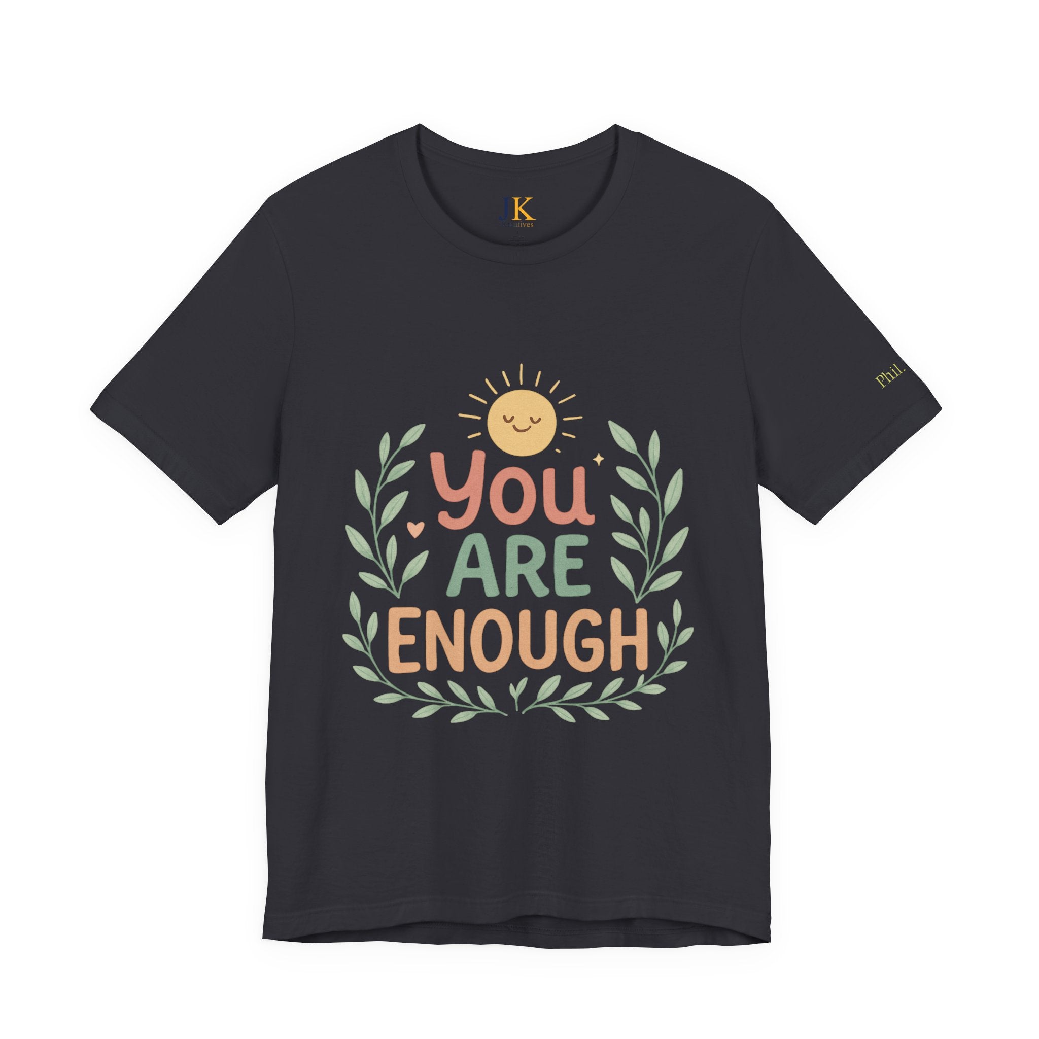 You Are Enough T‑Shirt — Positive Affirmation Tee