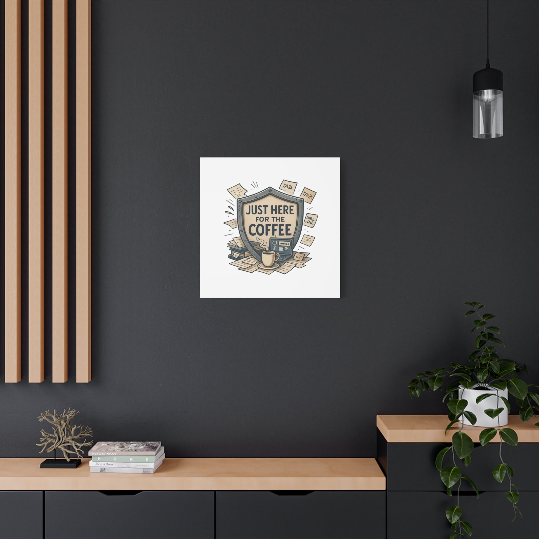 Just Here for the Coffee Canvas Wall Art — Funny Office Coffee Decor