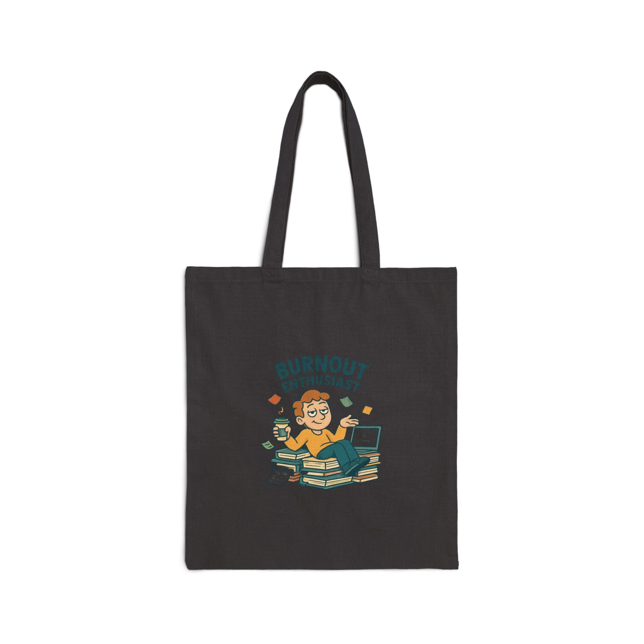 Tote Bag — "Burnout Enthusiast" Canvas Tote, Funny Work Humor Gift for Overworked Professionals