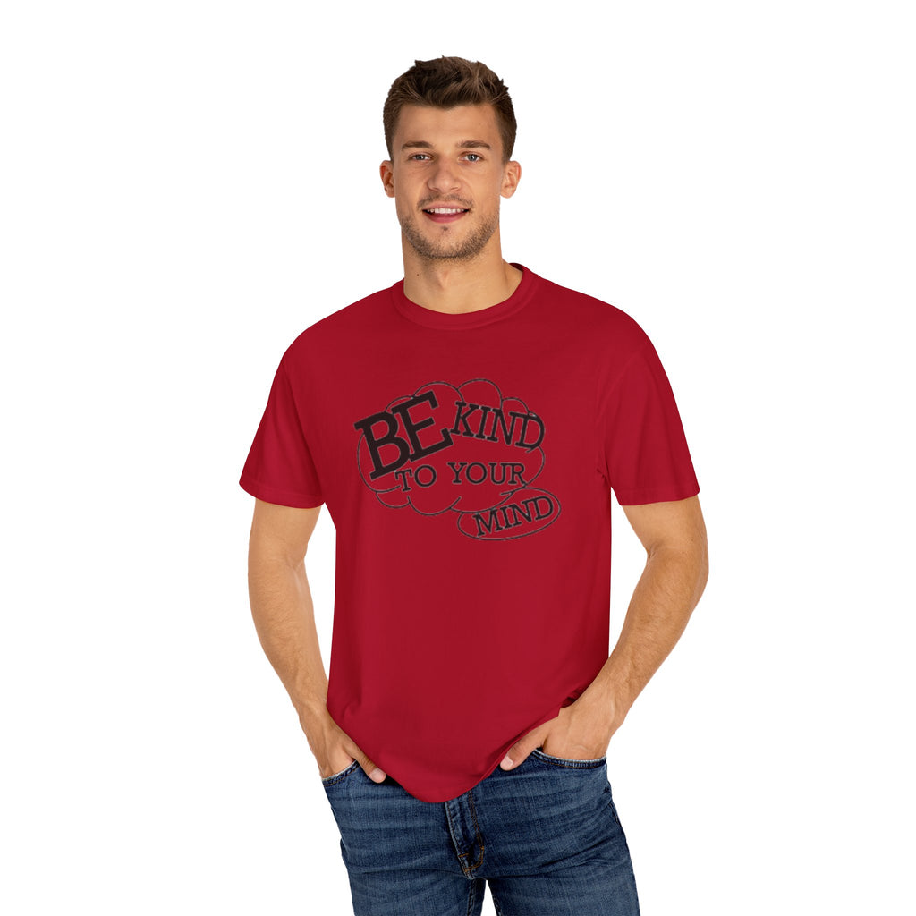 Be Kind to Your Mind T-Shirt — Mental Health Awareness Graphic Tee
