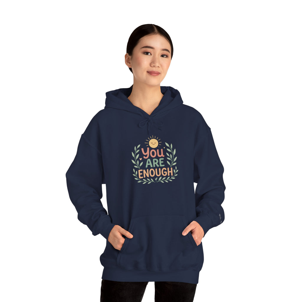 You Are Enough Hoodie — Positive Affirmation Comfort Sweatshirt