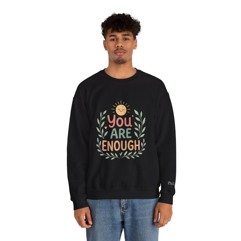 You Are Enough Crewneck Sweatshirt — Positive Affirmation Cozy Pullover