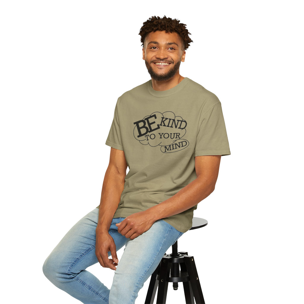 Be Kind to Your Mind T-Shirt — Mental Health Awareness Graphic Tee