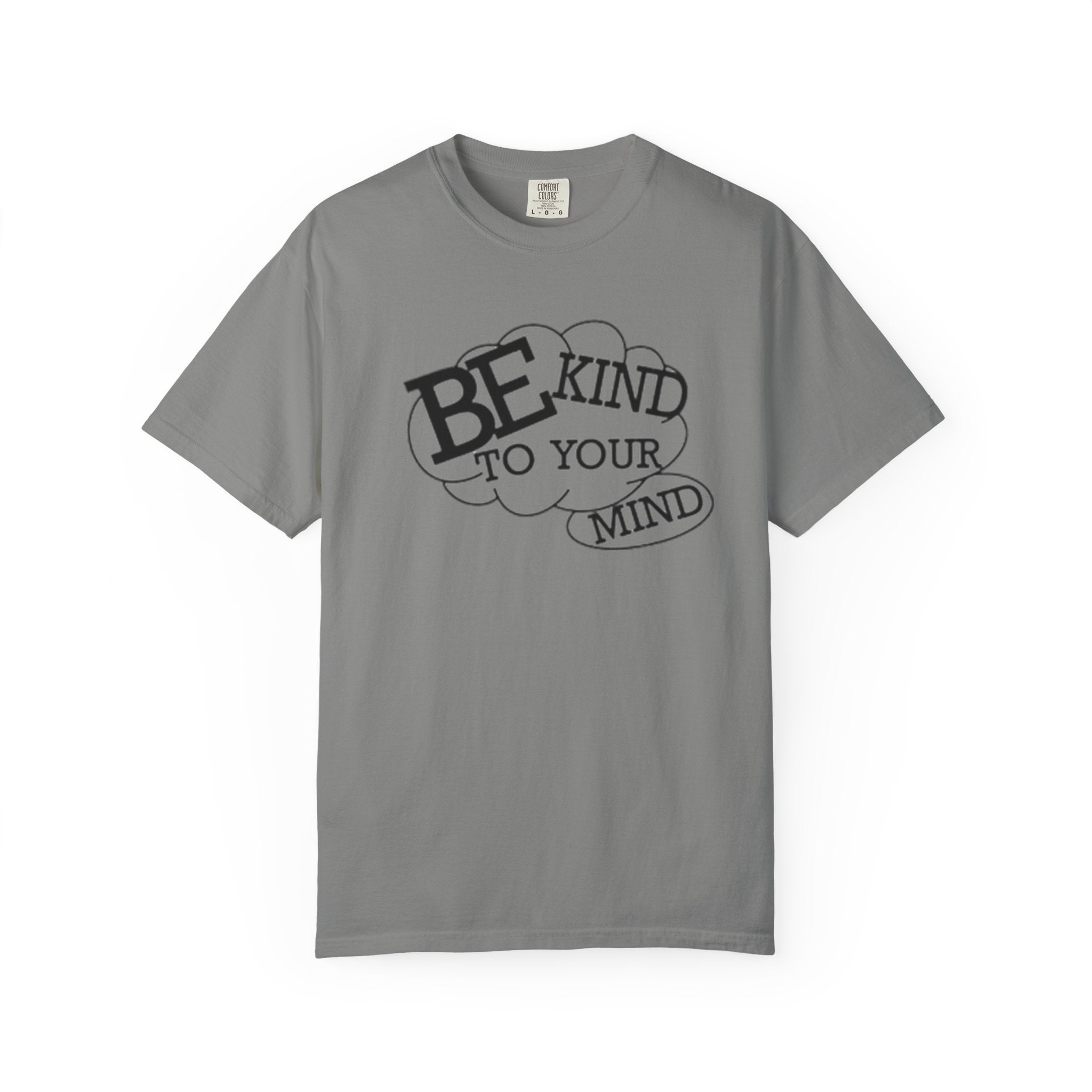 Be Kind to Your Mind T-Shirt — Mental Health Awareness Graphic Tee