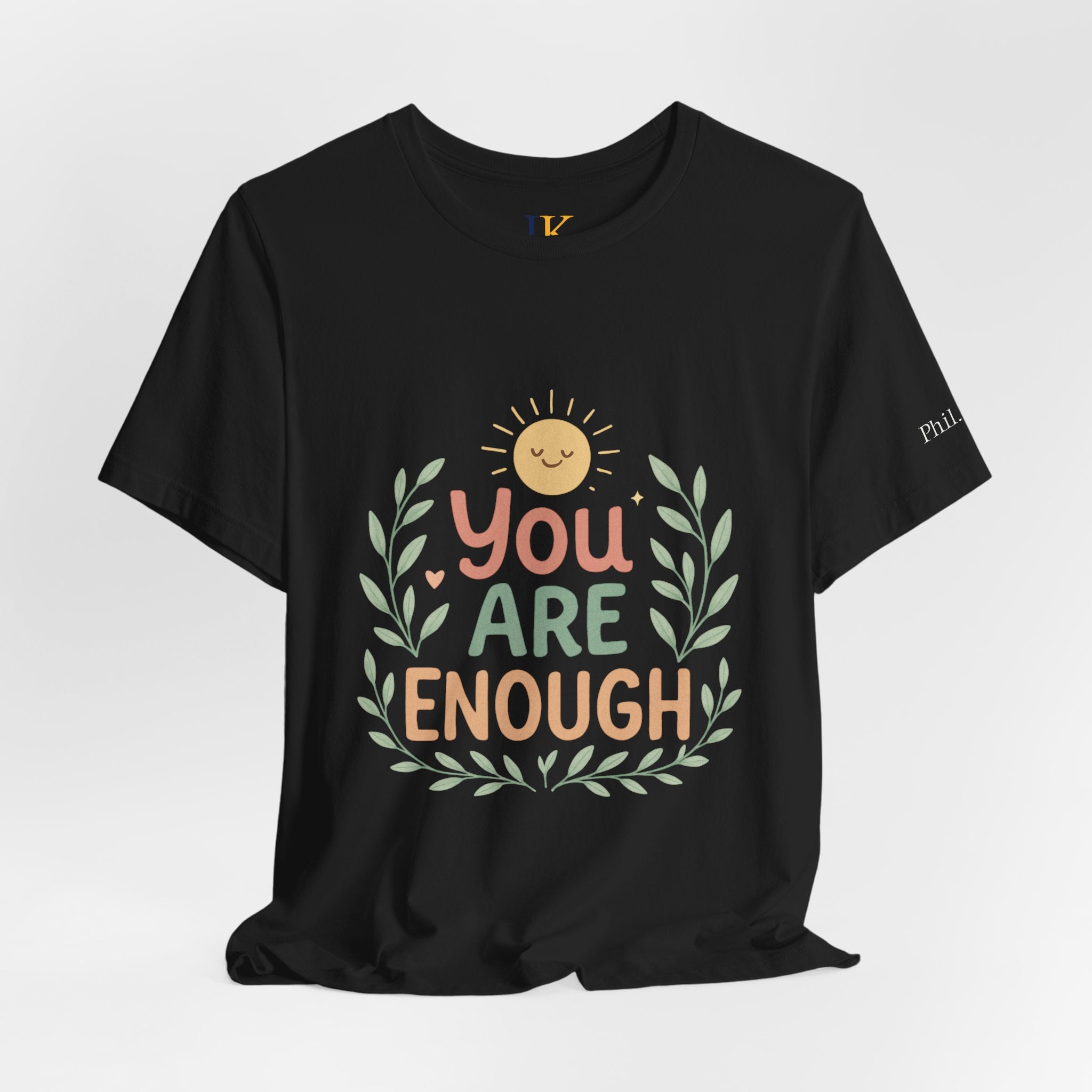 You Are Enough T‑Shirt — Positive Affirmation Tee