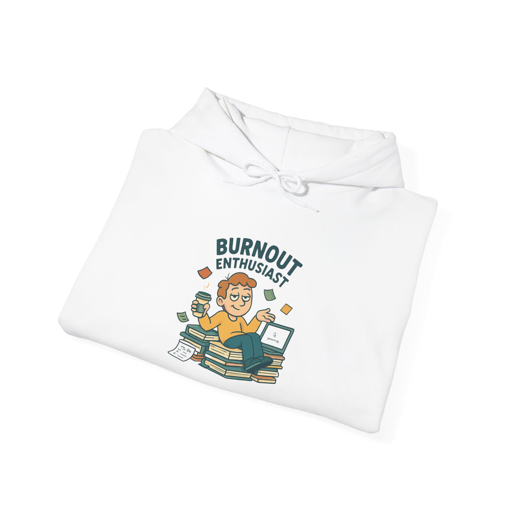 Burnout Enthusiast Hoodie — Funny Exhausted Worker Graphic Pullover