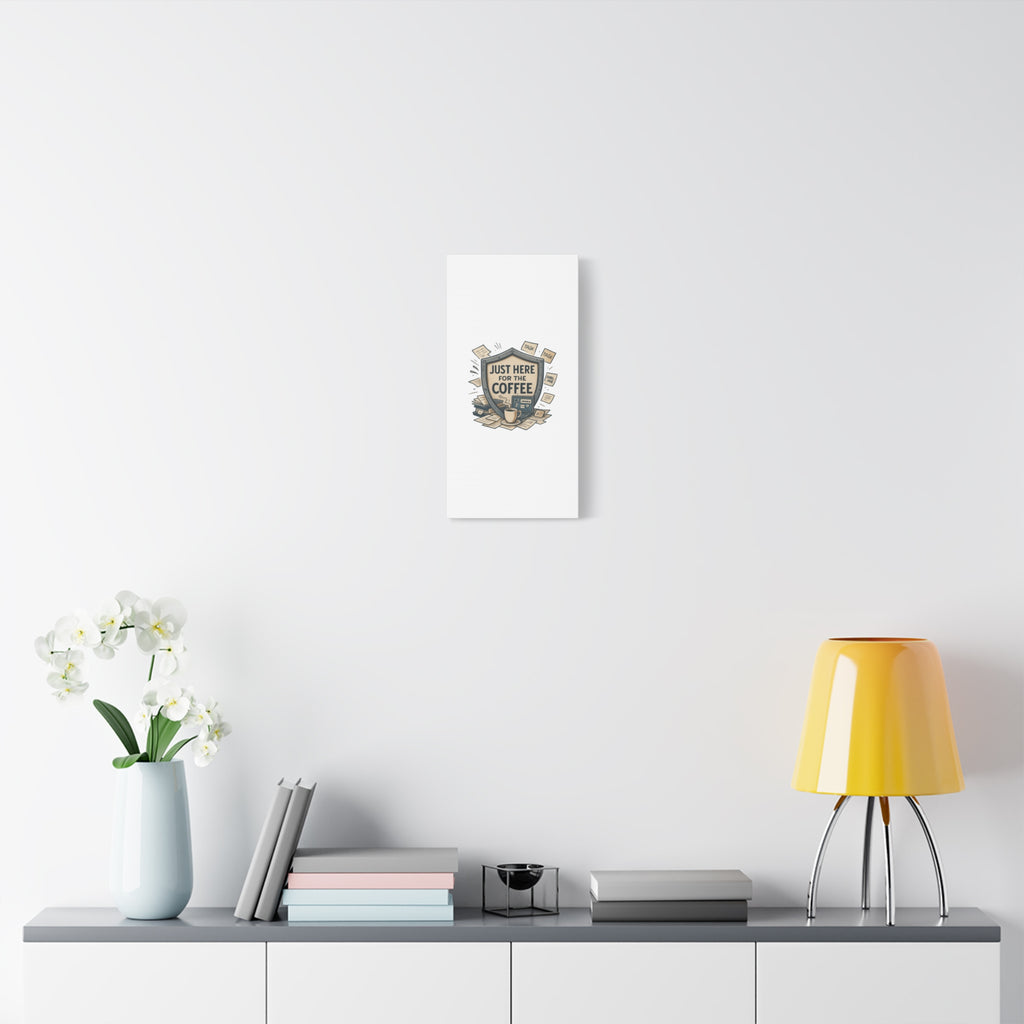 Just Here for the Coffee Canvas Wall Art — Funny Office Coffee Decor
