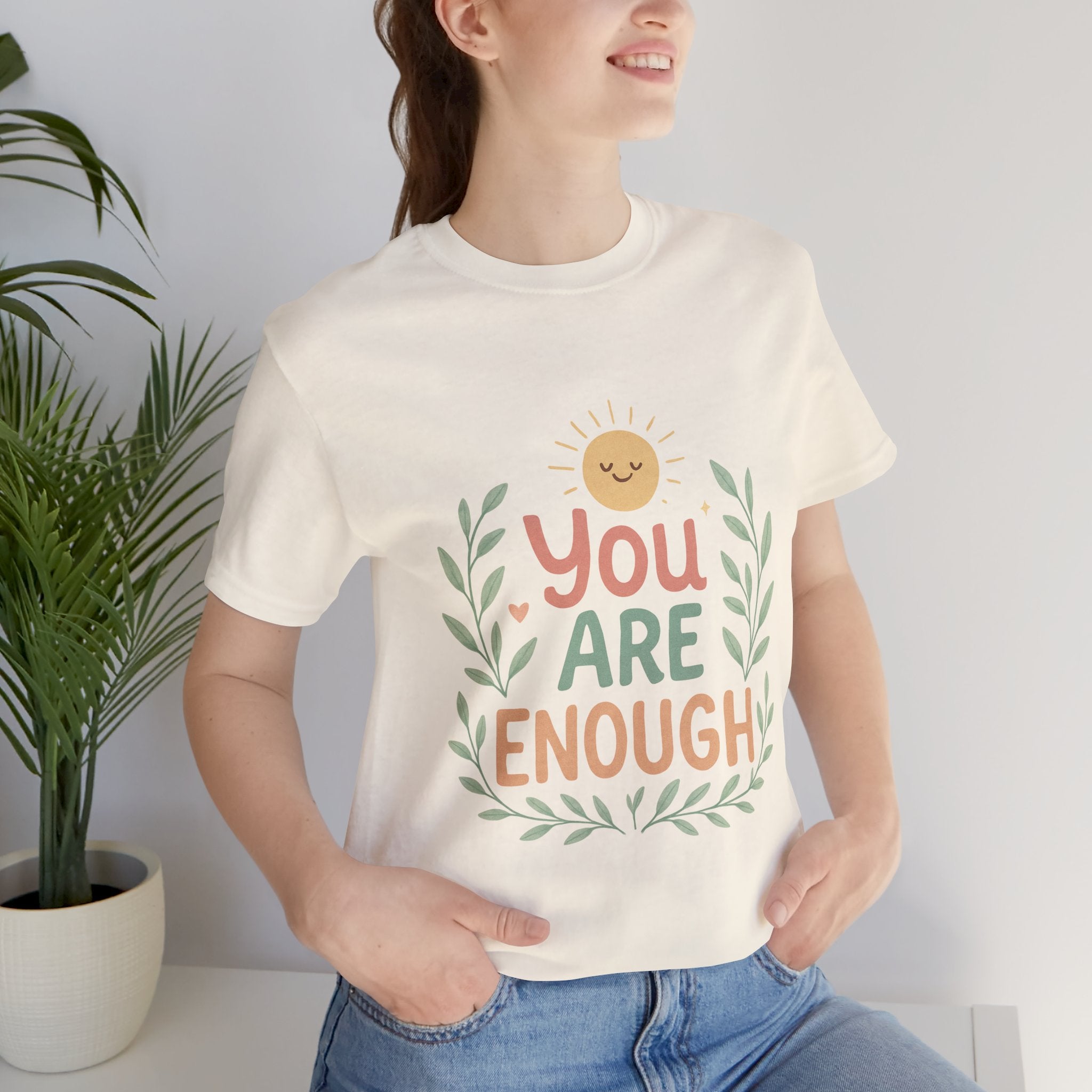 You Are Enough T‑Shirt — Positive Affirmation Tee