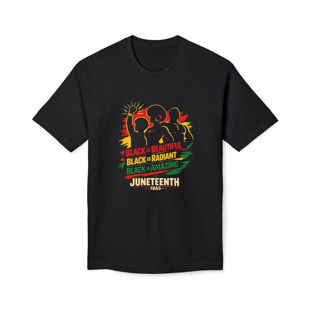 Juneteenth 1865 | Black is Beautiful, Radiant & Amazing Graphic Tee