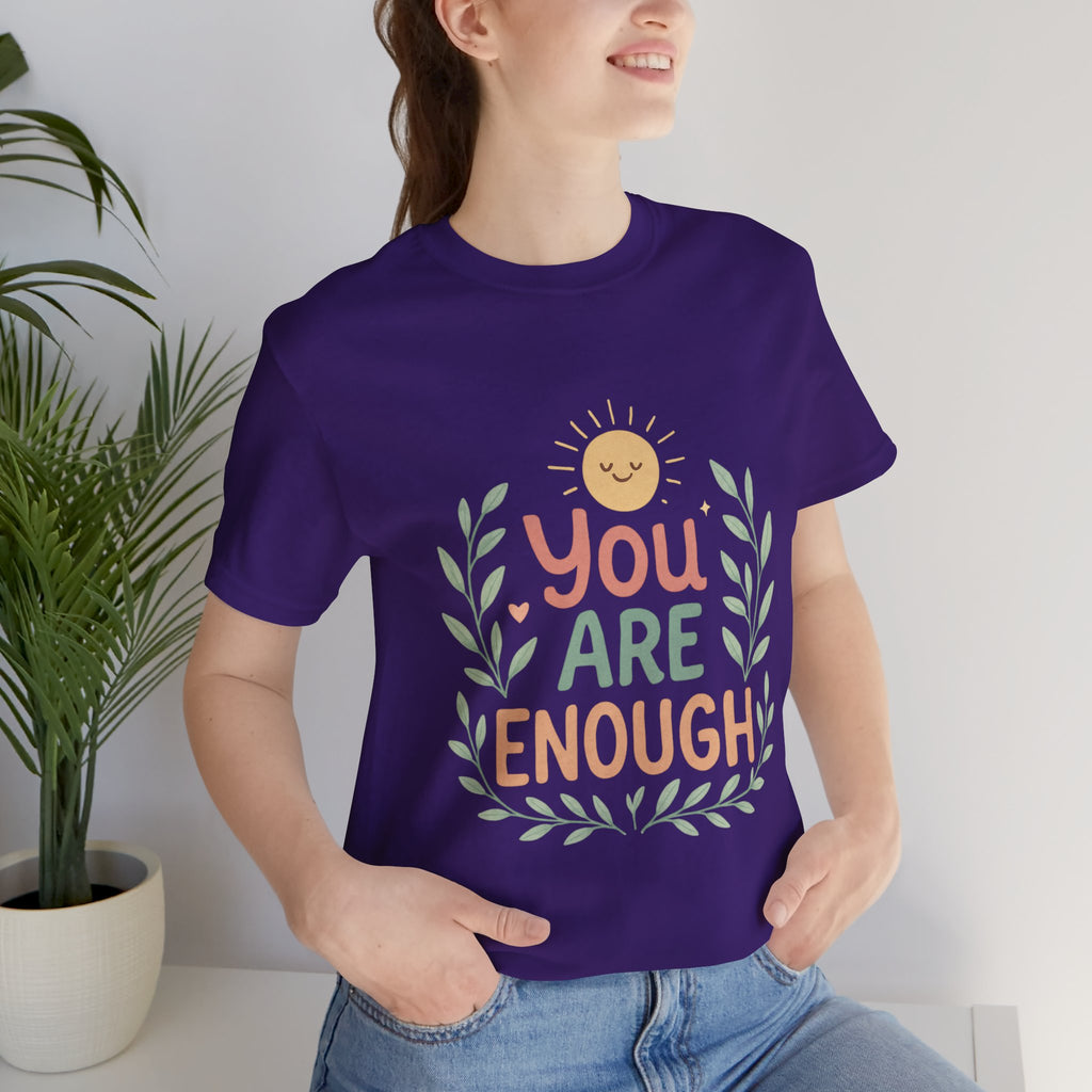 You Are Enough T‑Shirt — Positive Affirmation Tee