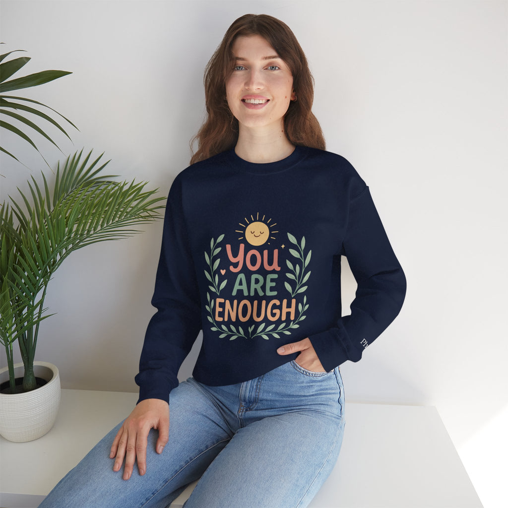 You Are Enough Crewneck Sweatshirt — Positive Affirmation Cozy Pullover