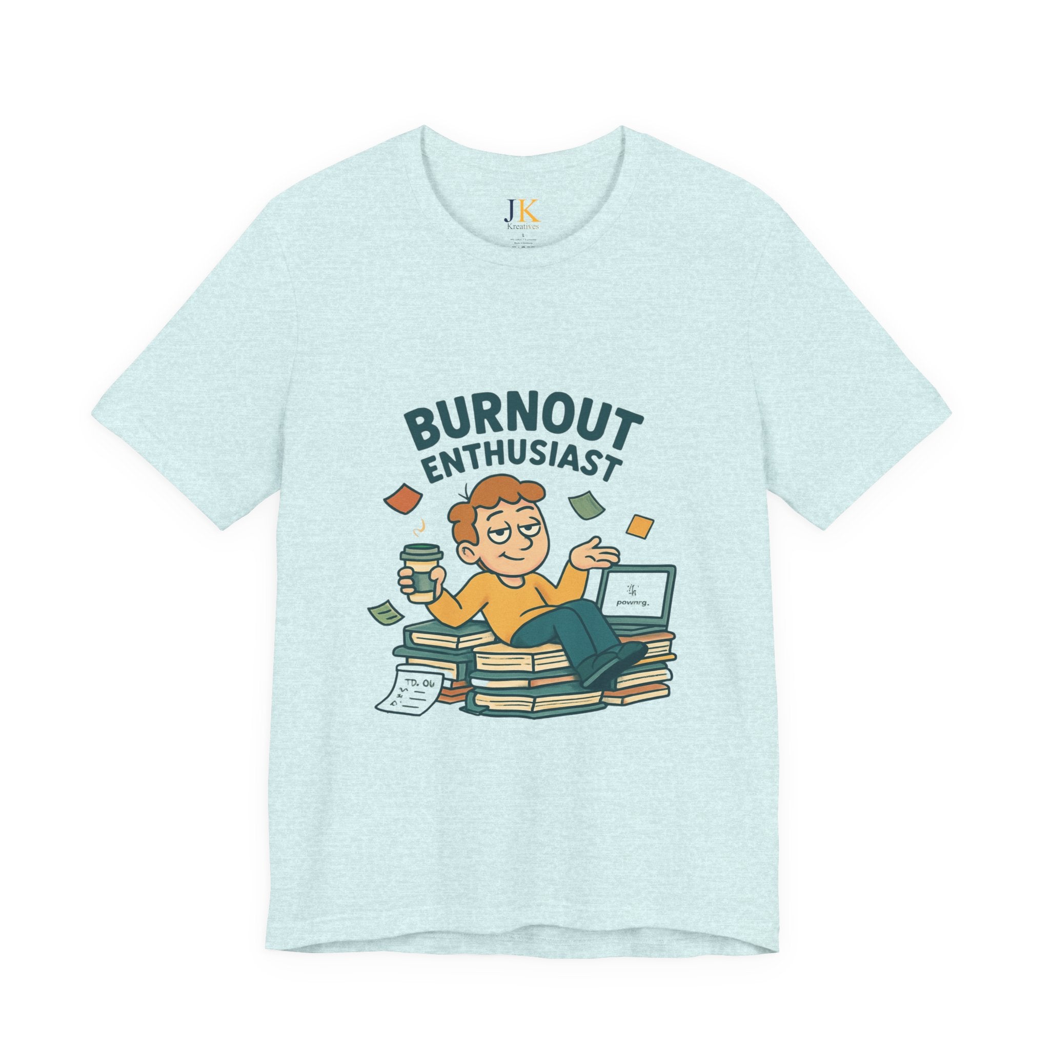 Burnout Enthusiast T-Shirt — Funny Work Stress Graphic Tee