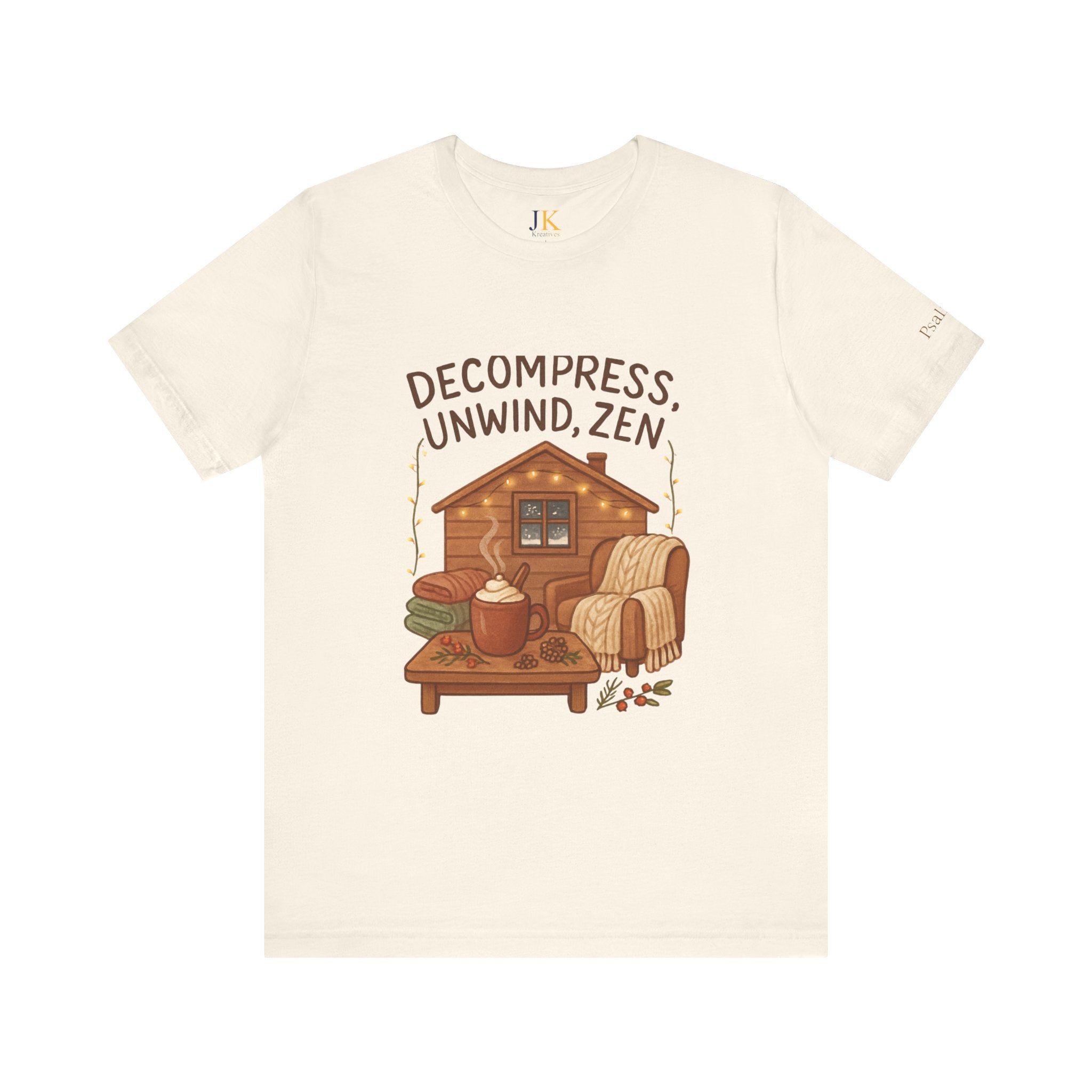Decompress Unwind Zen T-Shirt — Cozy Cabin Relaxation Tee