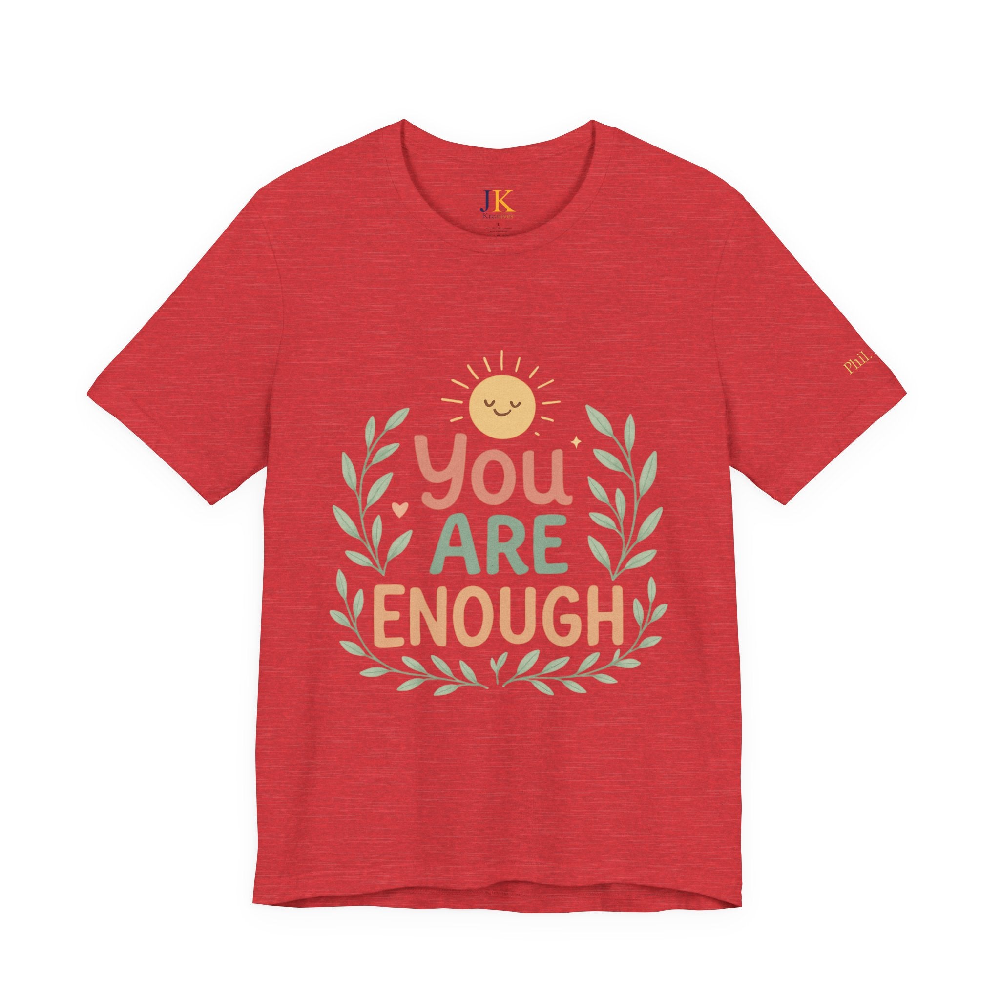 You Are Enough T‑Shirt — Positive Affirmation Tee