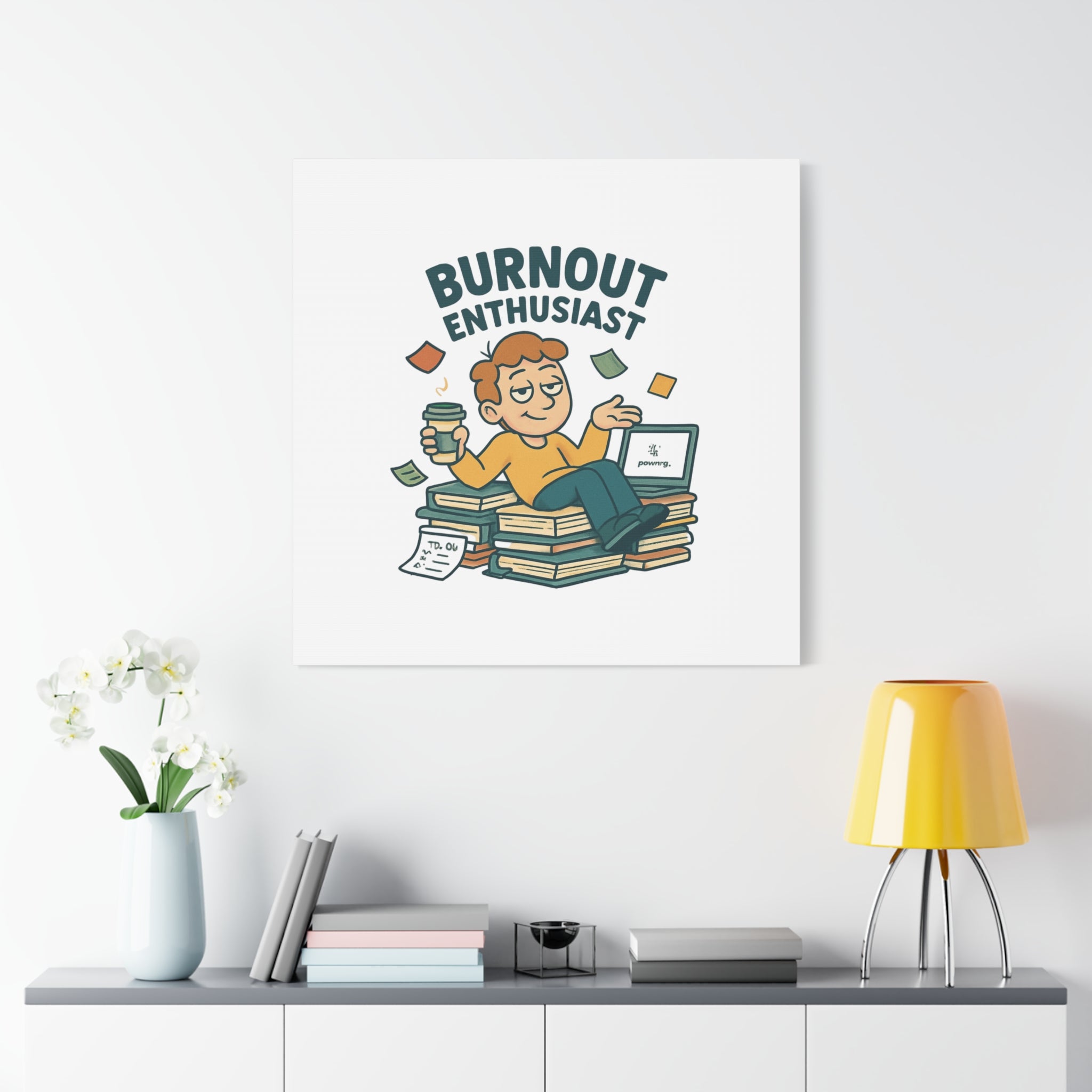 Burnout Enthusiast Canvas Print — Funny Office Wall Art for Overworked Professionals