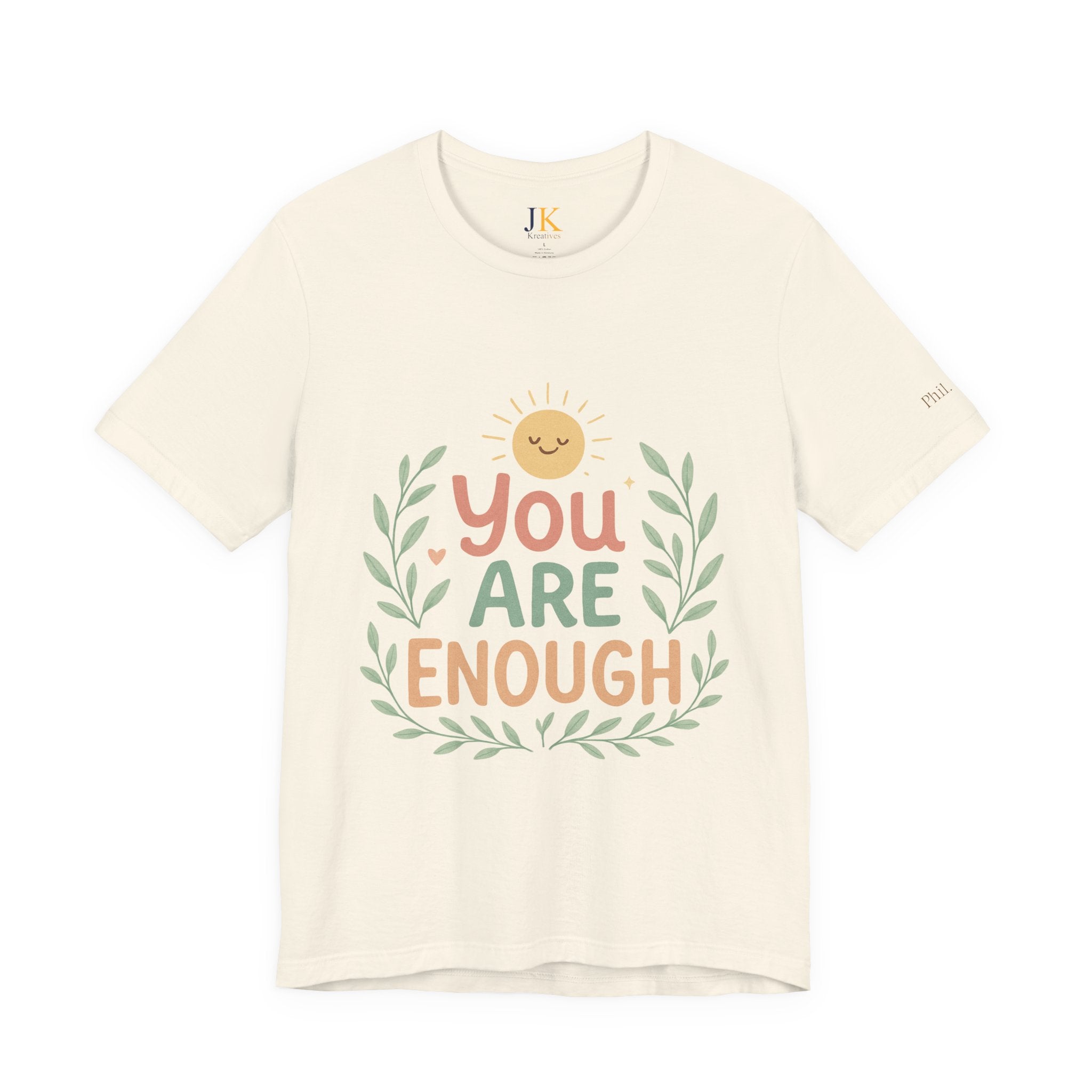 You Are Enough T‑Shirt — Positive Affirmation Tee