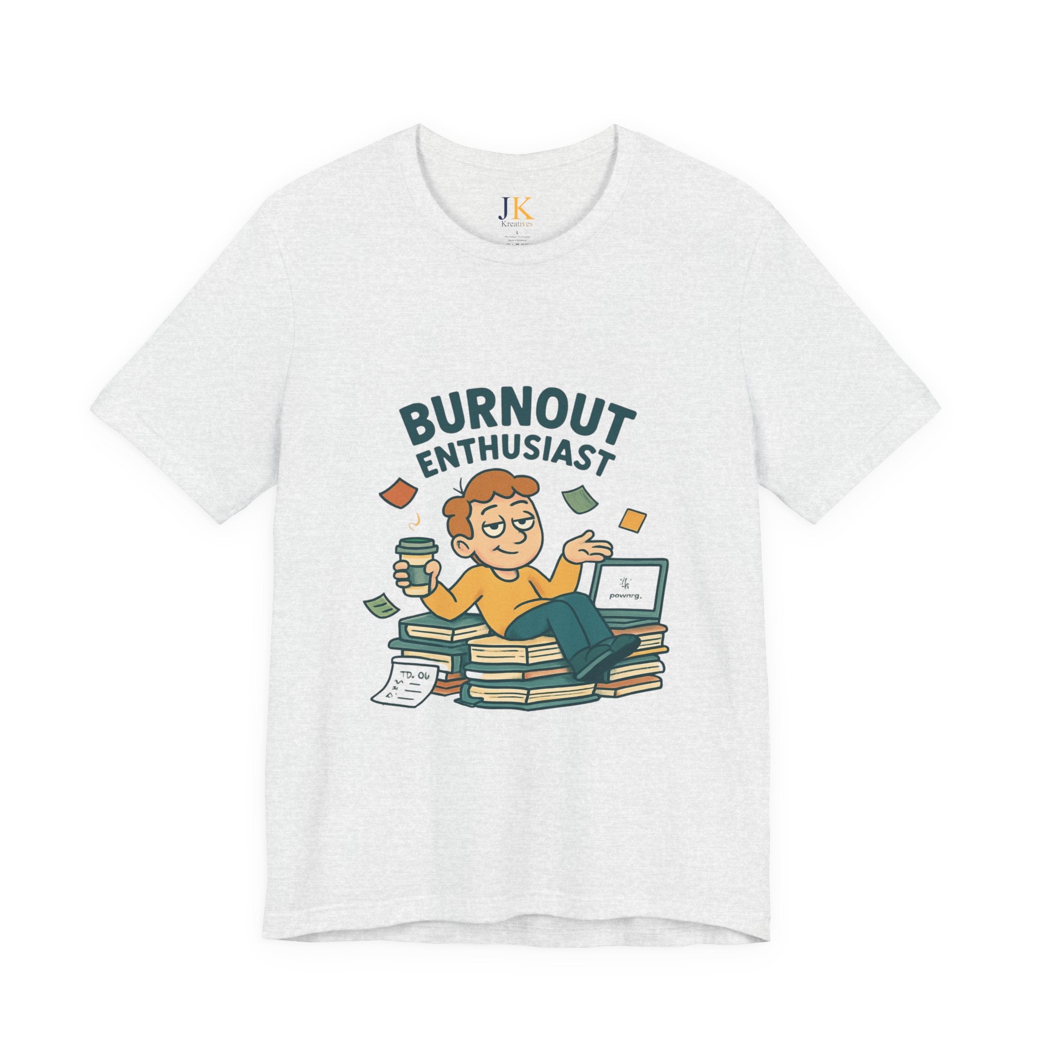 Burnout Enthusiast T-Shirt — Funny Work Stress Graphic Tee