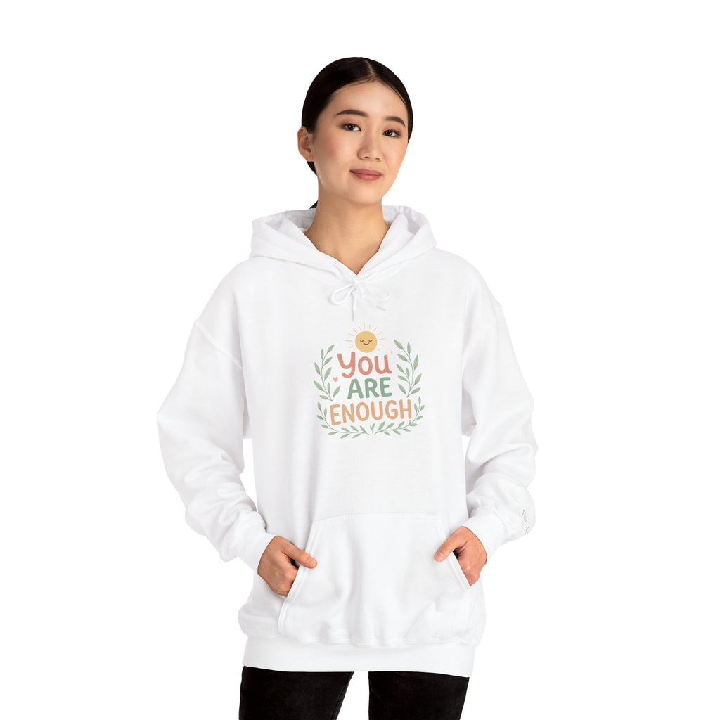 You Are Enough Hoodie — Positive Affirmation Comfort Sweatshirt