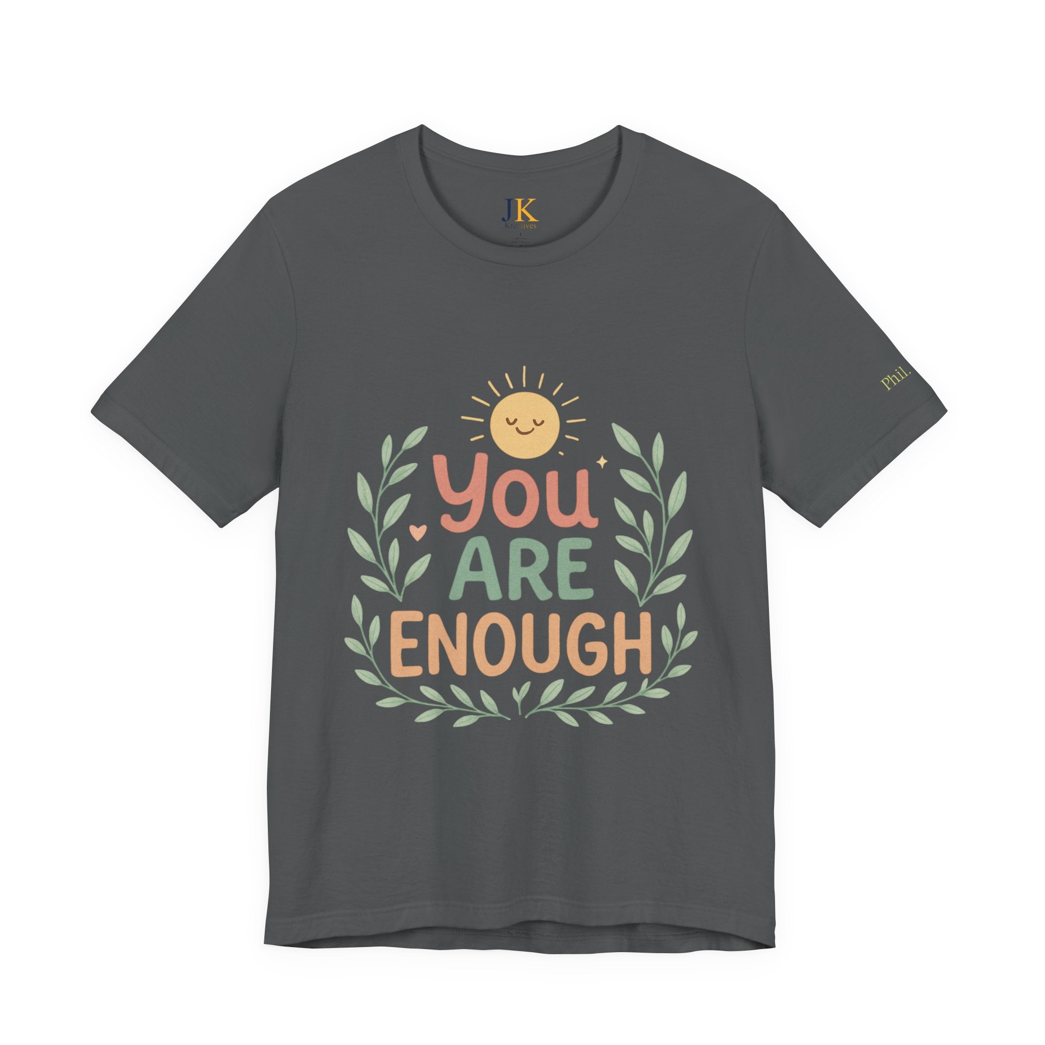 You Are Enough T‑Shirt — Positive Affirmation Tee