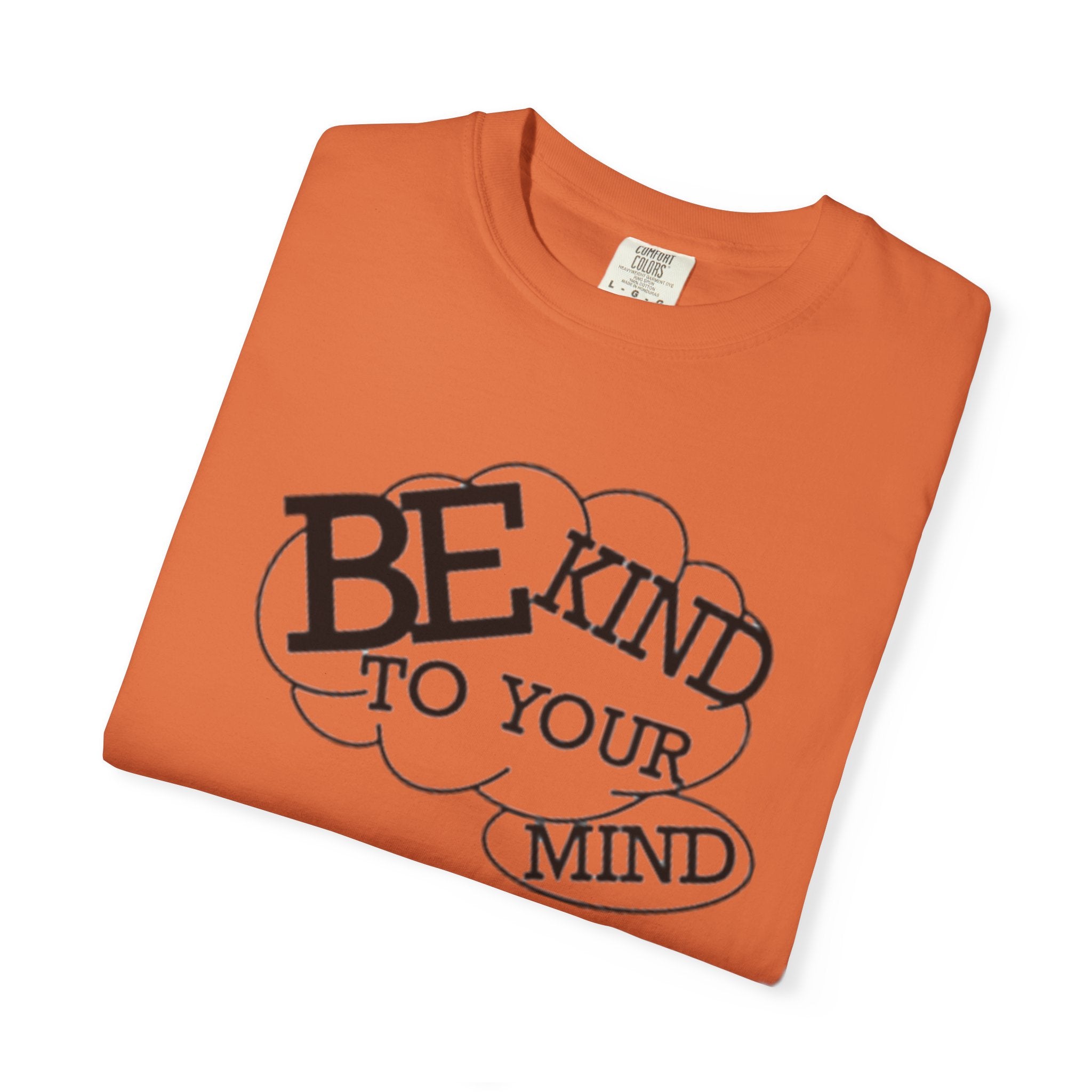 Be Kind to Your Mind T-Shirt — Mental Health Awareness Graphic Tee