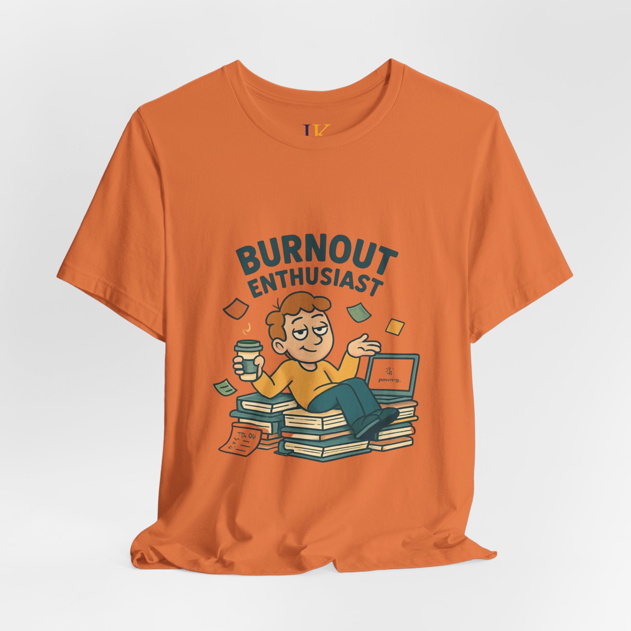 Burnout Enthusiast T-Shirt — Funny Work Stress Graphic Tee