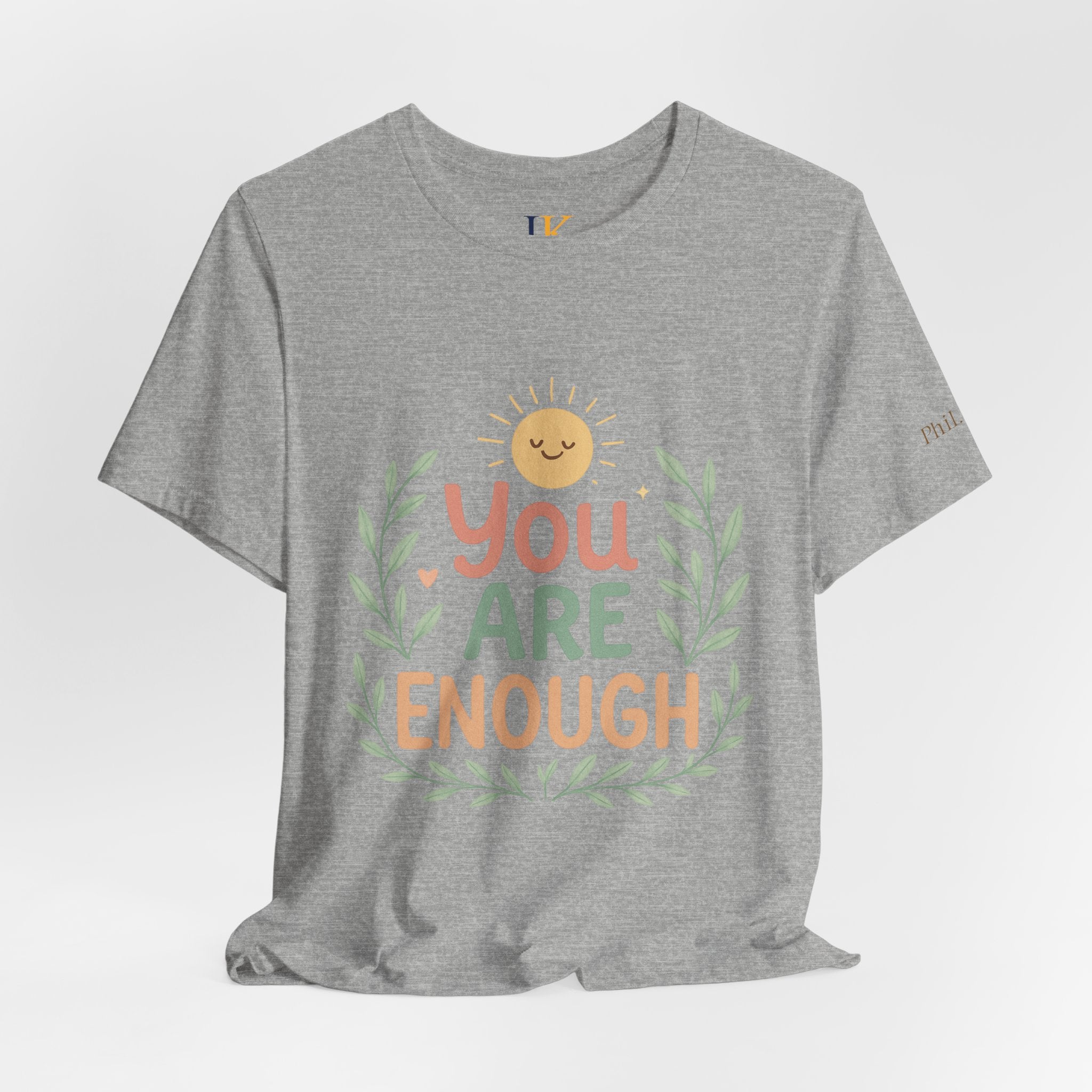 You Are Enough T‑Shirt — Positive Affirmation Tee