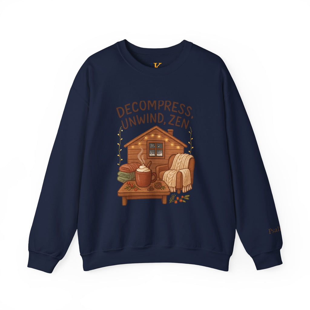 Decompress Unwind Zen Sweatshirt — Cozy Cabin Relaxation Crewneck