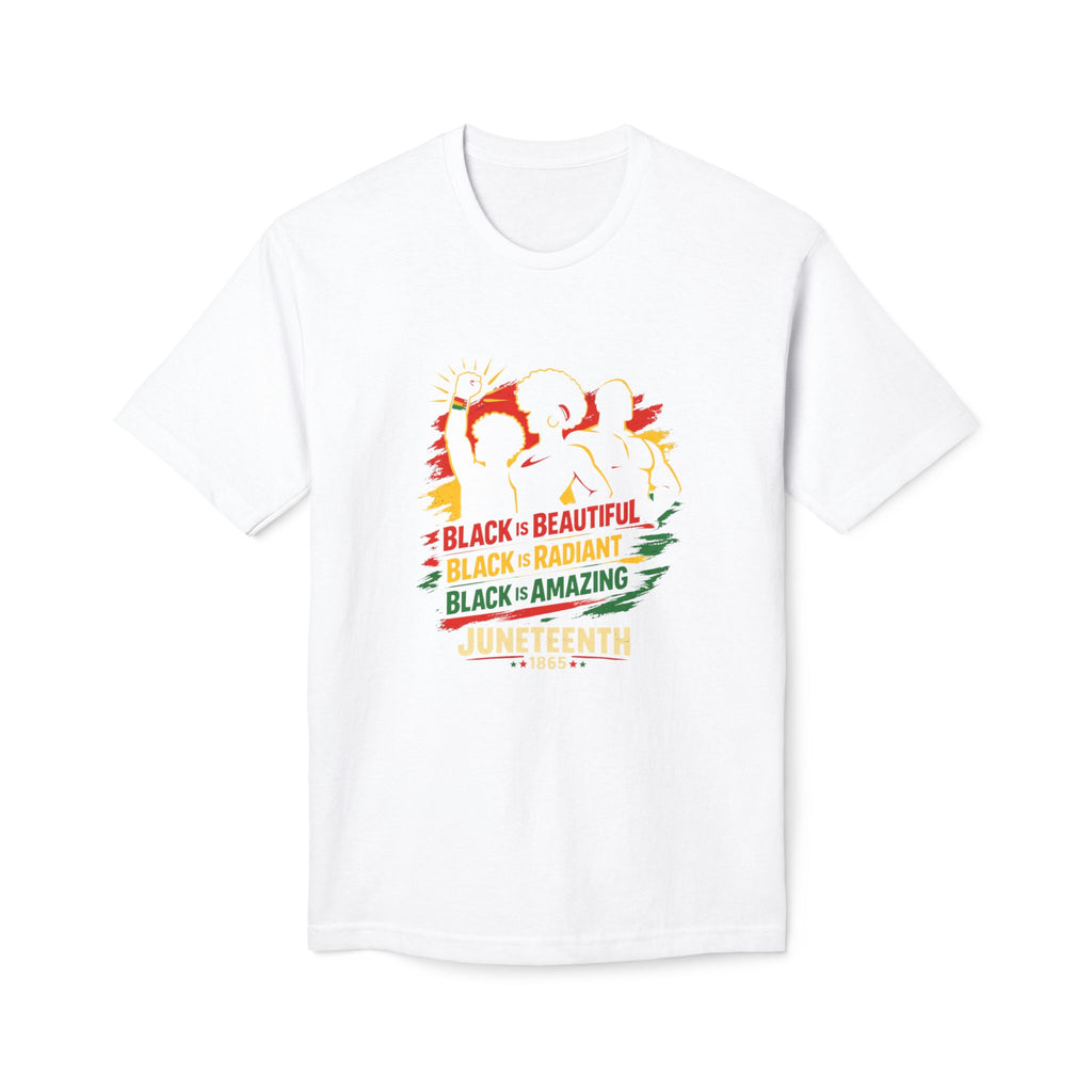 Juneteenth 1865 | Black is Beautiful, Radiant & Amazing Graphic Tee