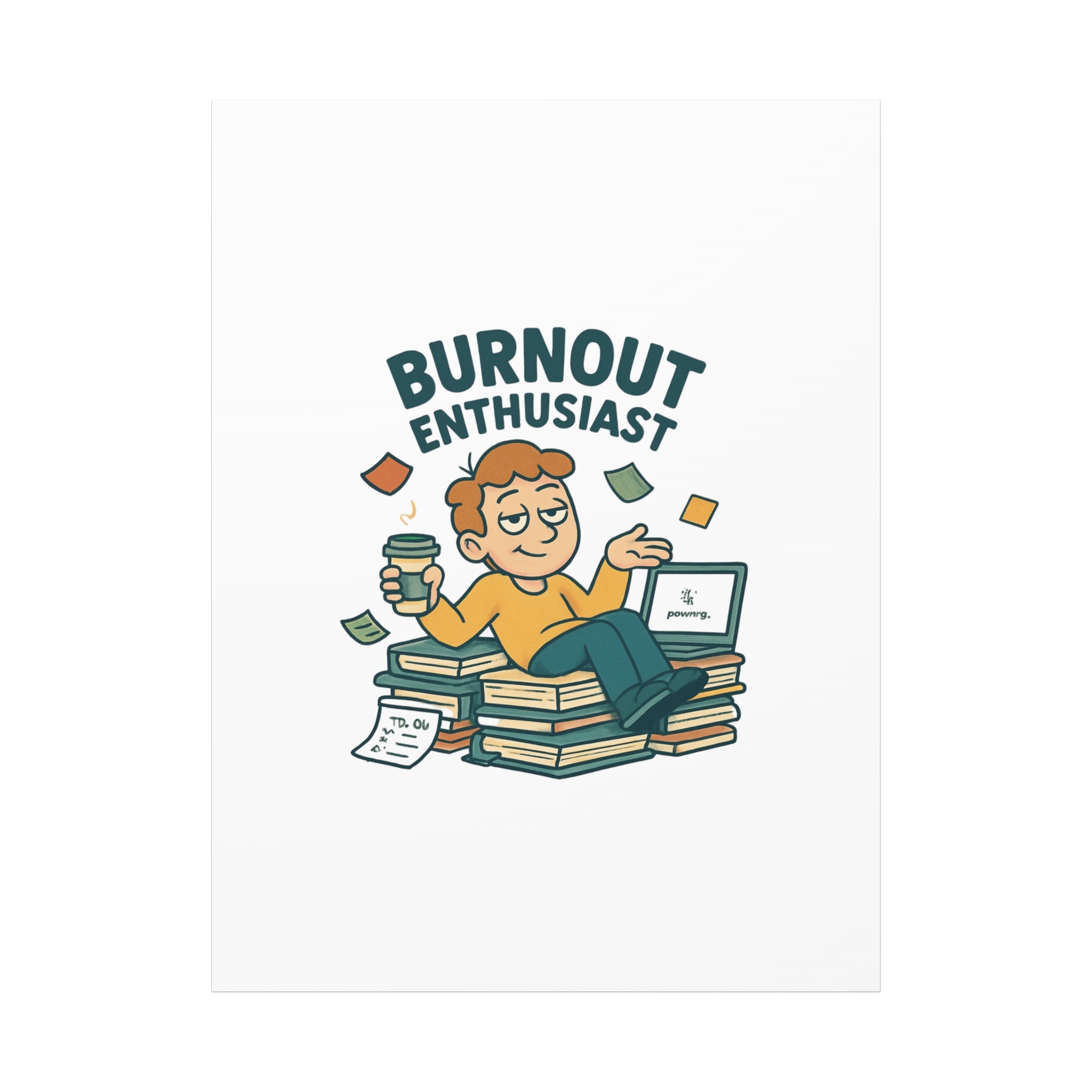 Burnout Enthusiast Canvas Print — Funny Office Wall Art for Overworked Professionals