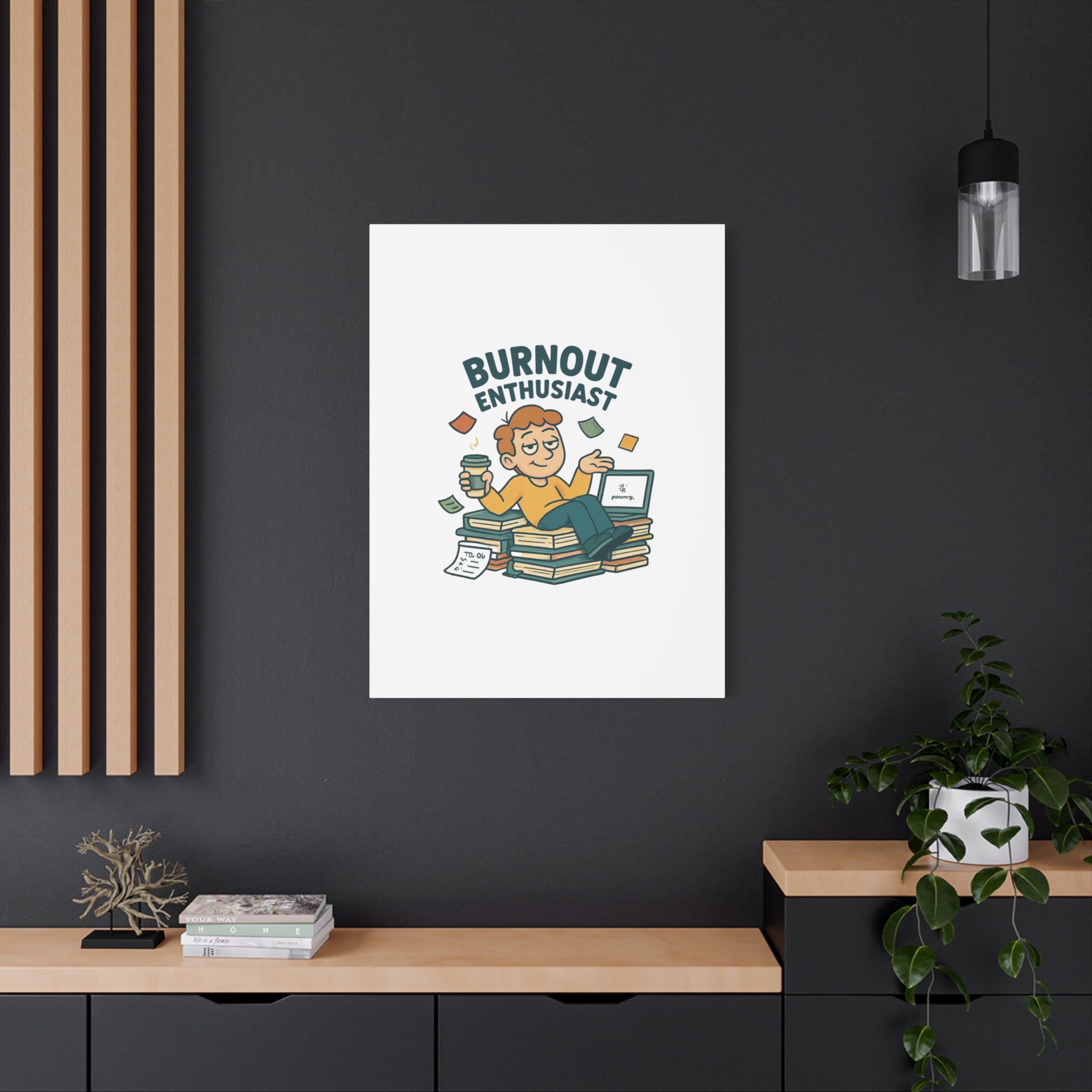 Burnout Enthusiast Canvas Print — Funny Office Wall Art for Overworked Professionals