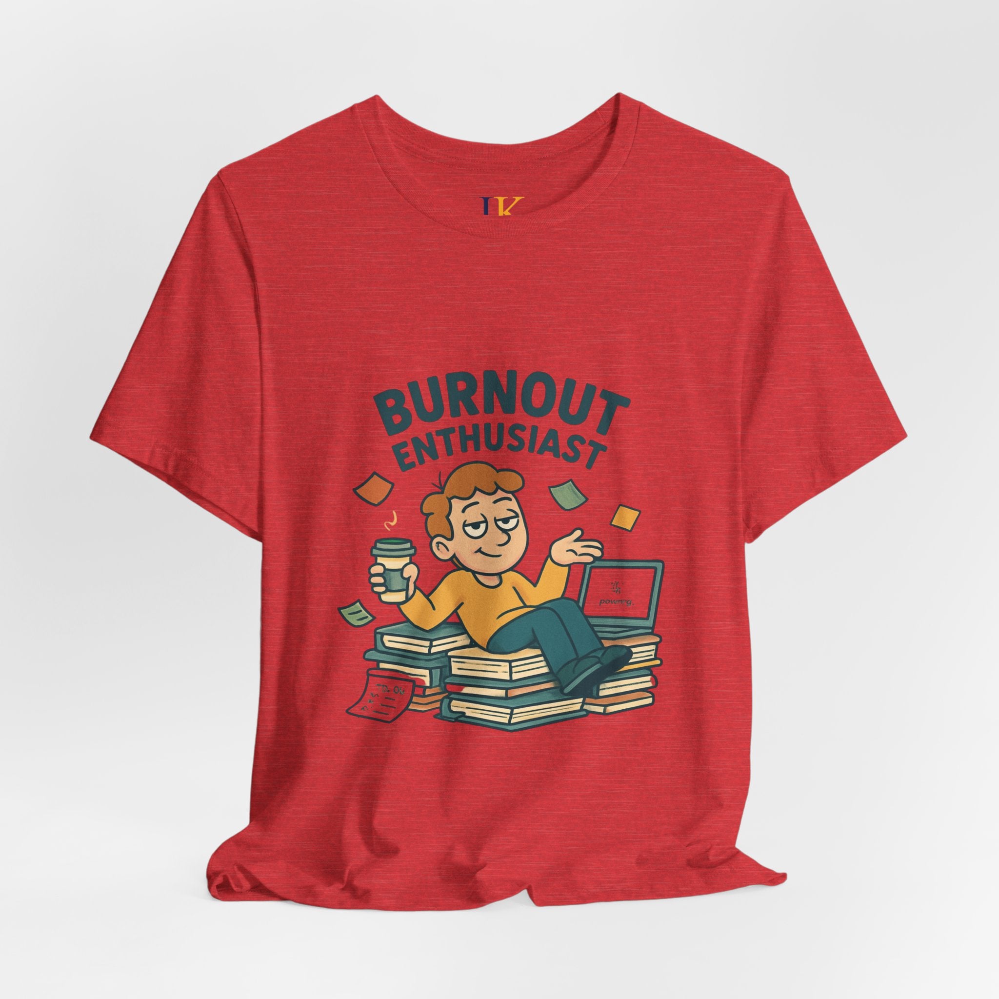 Burnout Enthusiast T-Shirt — Funny Work Stress Graphic Tee