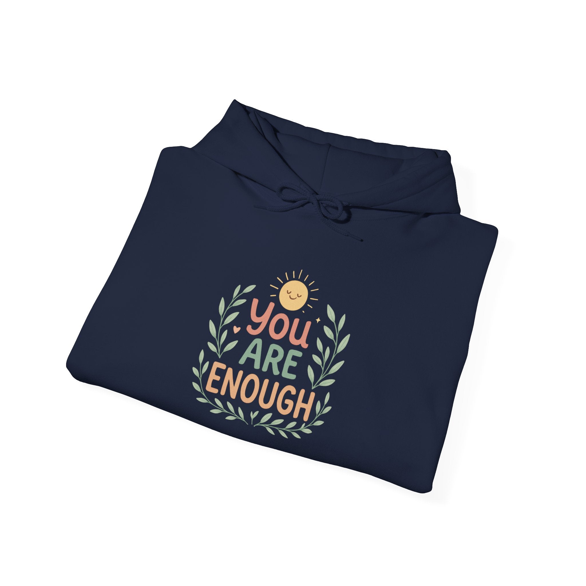 You Are Enough Hoodie — Positive Affirmation Comfort Sweatshirt